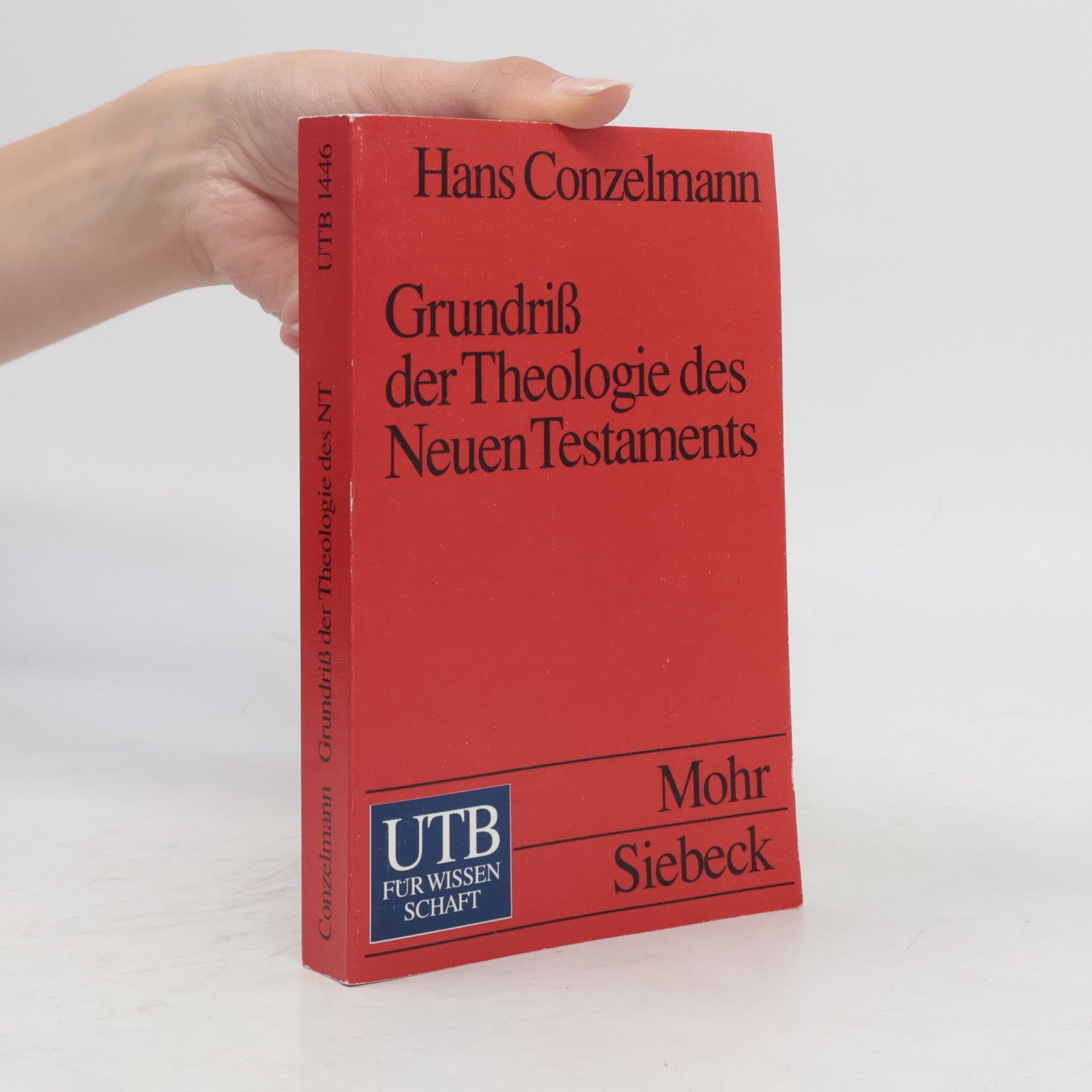 Hans Conzelmann Grundriss der Theologie des Neuen Testaments