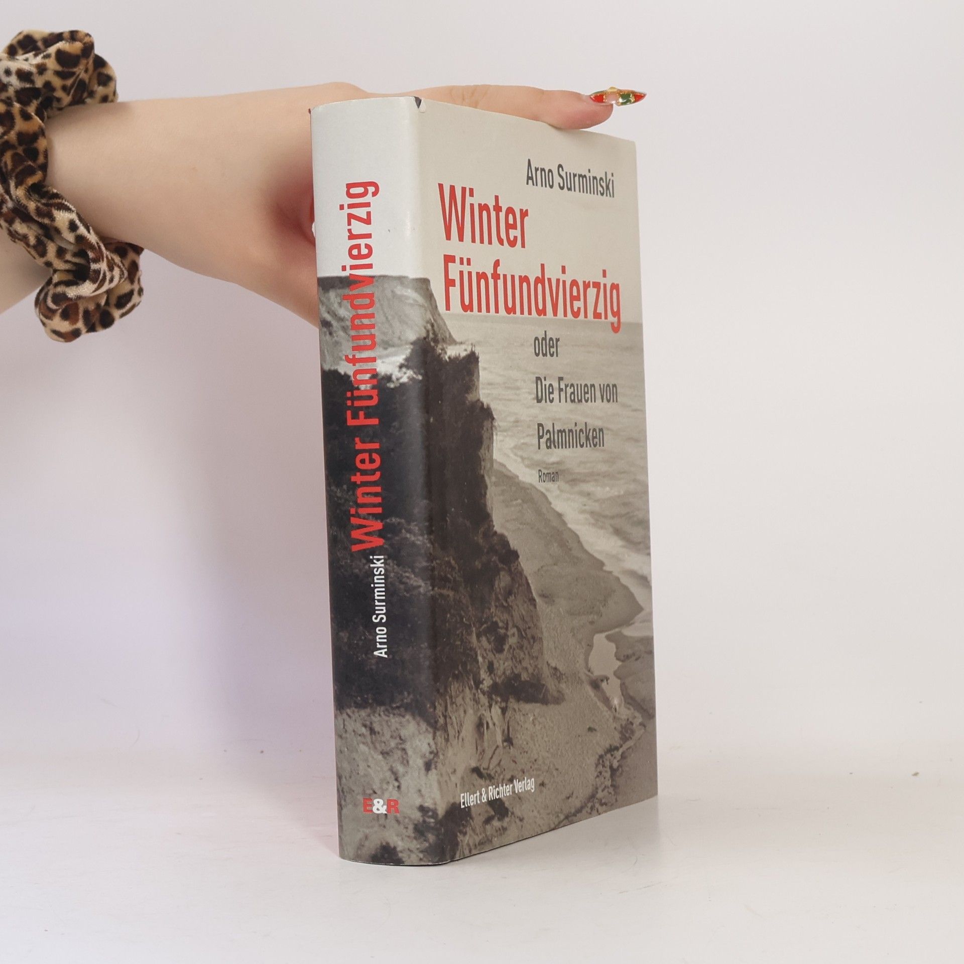 Arno Surminski Winter fünfundvierzig oder die Frauen von Palmnicken