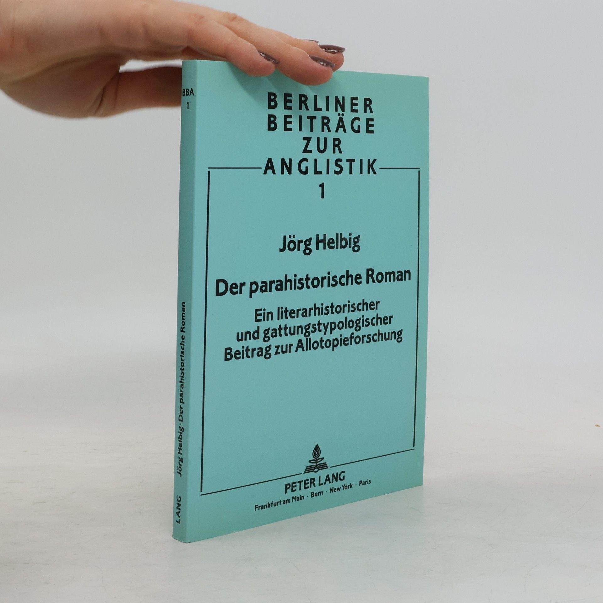 Jörg Helbig Berliner Beiträge zur Anglistik - 1: Der parahistorische Roman