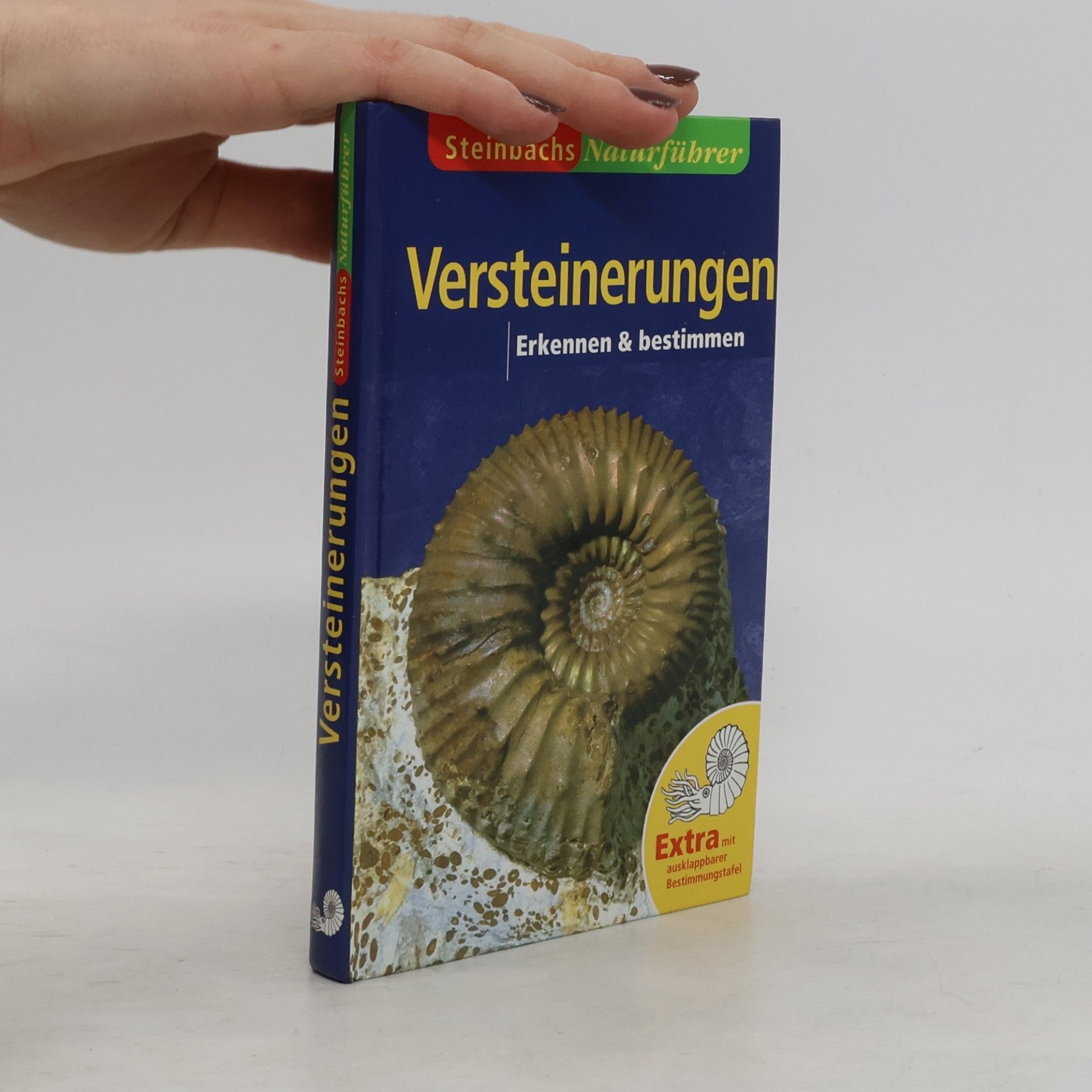 Autorenkollektiv Steinbachs Naturführer Versteinerungen. Erkennen & bestimmen