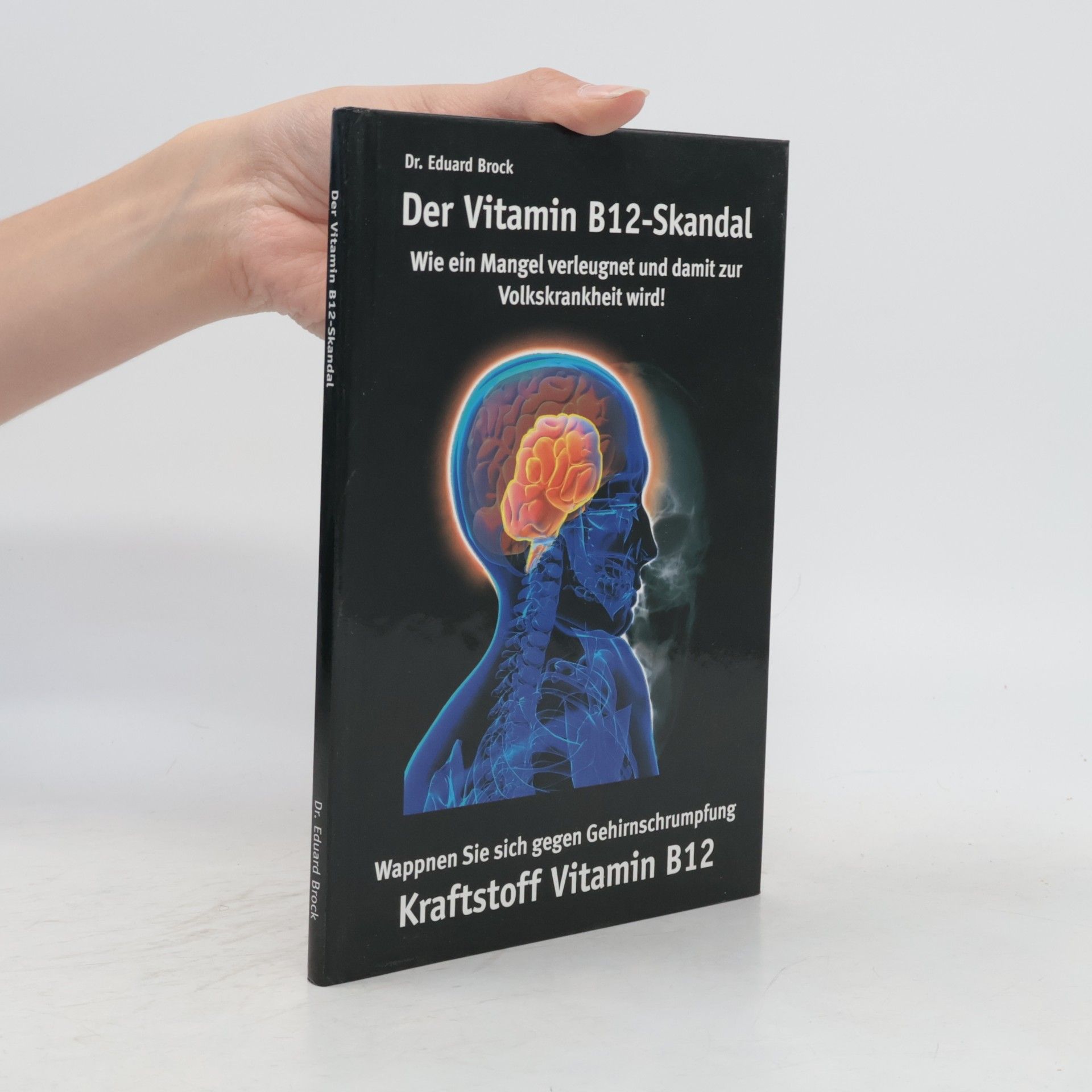 Eduard Brock Der Vitamin B12-Skandal