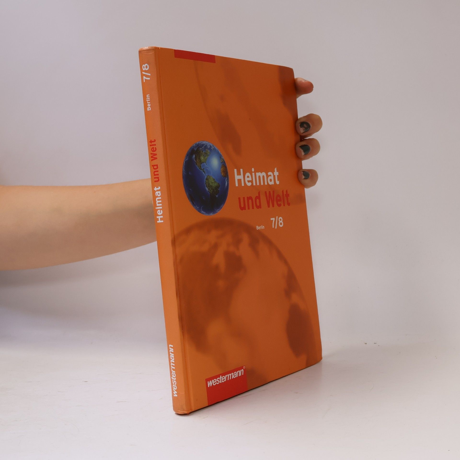 Autorenkollektiv Heimat und Welt - Geografie für Berlin 7/8