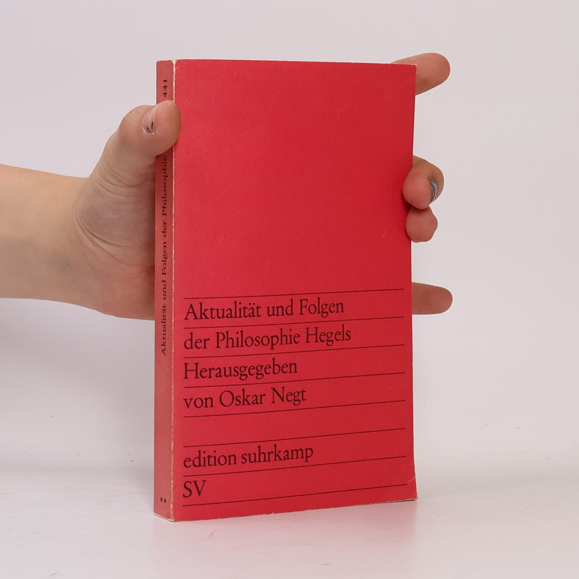 Oskar Negt Aktualität und Folgen der Philosophie Hegels