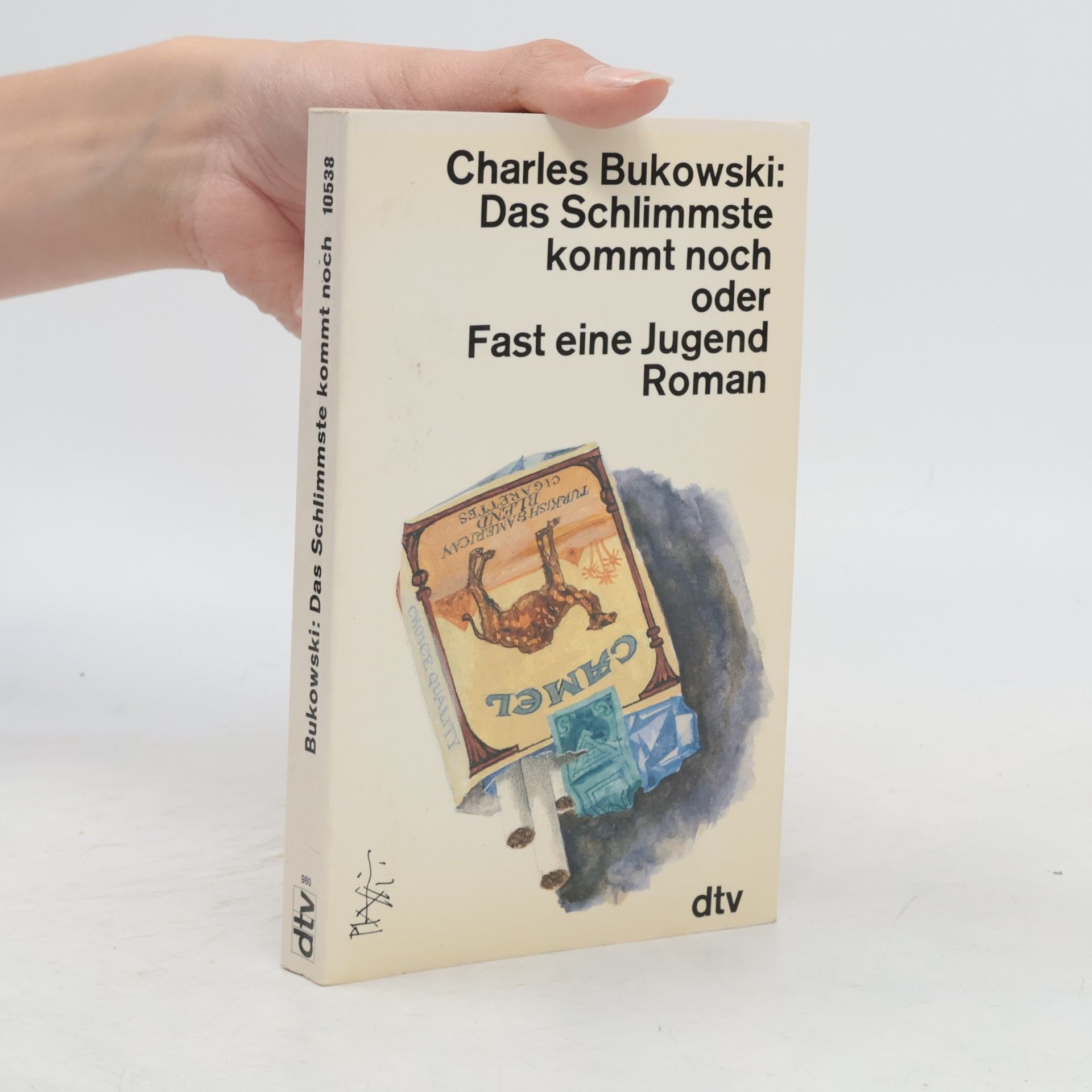 Charles Bukowski Das Schlimmste kommt noch oder fast eine Jugend