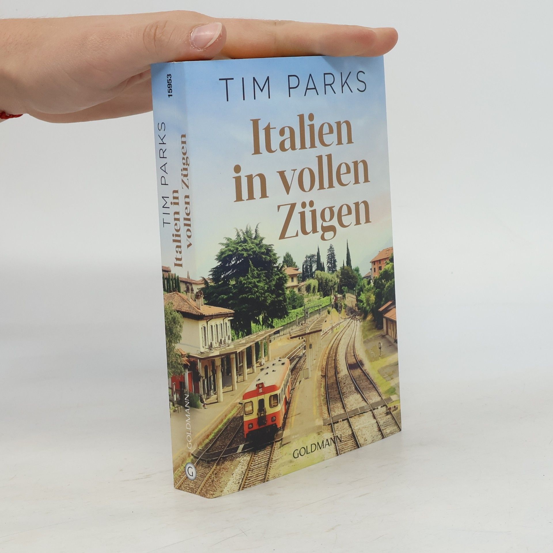Tim Parks Italien in vollen Zügen