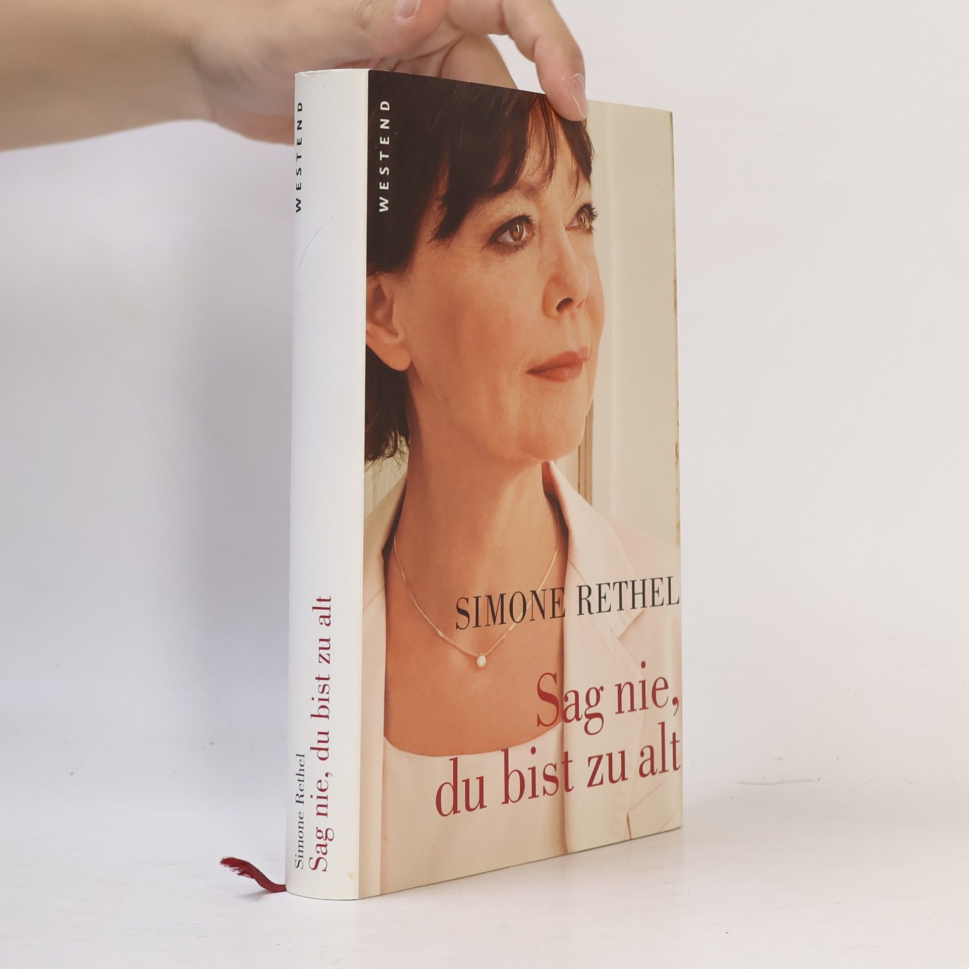 Simone Rethel Sag nie, du bist zu alt