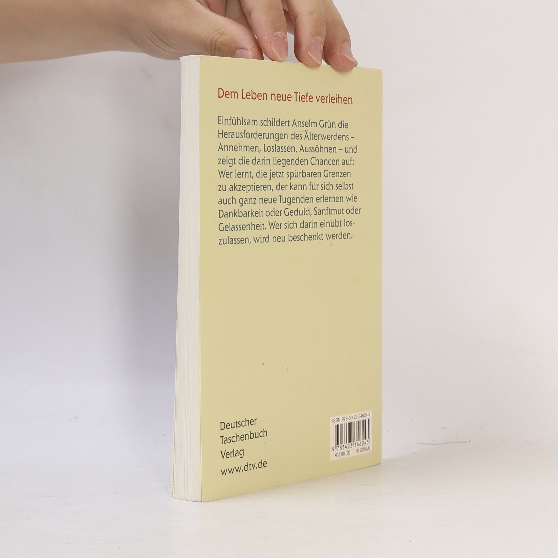 Anselm Grün Die hohe Kunst des Älterwerdens
