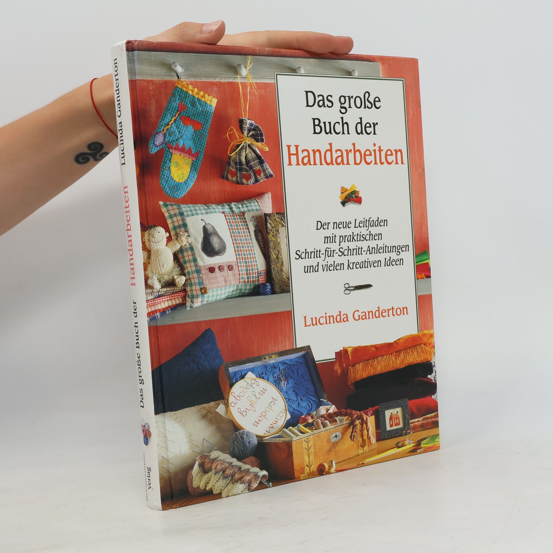 Lucinda Ganderton Das grosse Buch der Handarbeiten