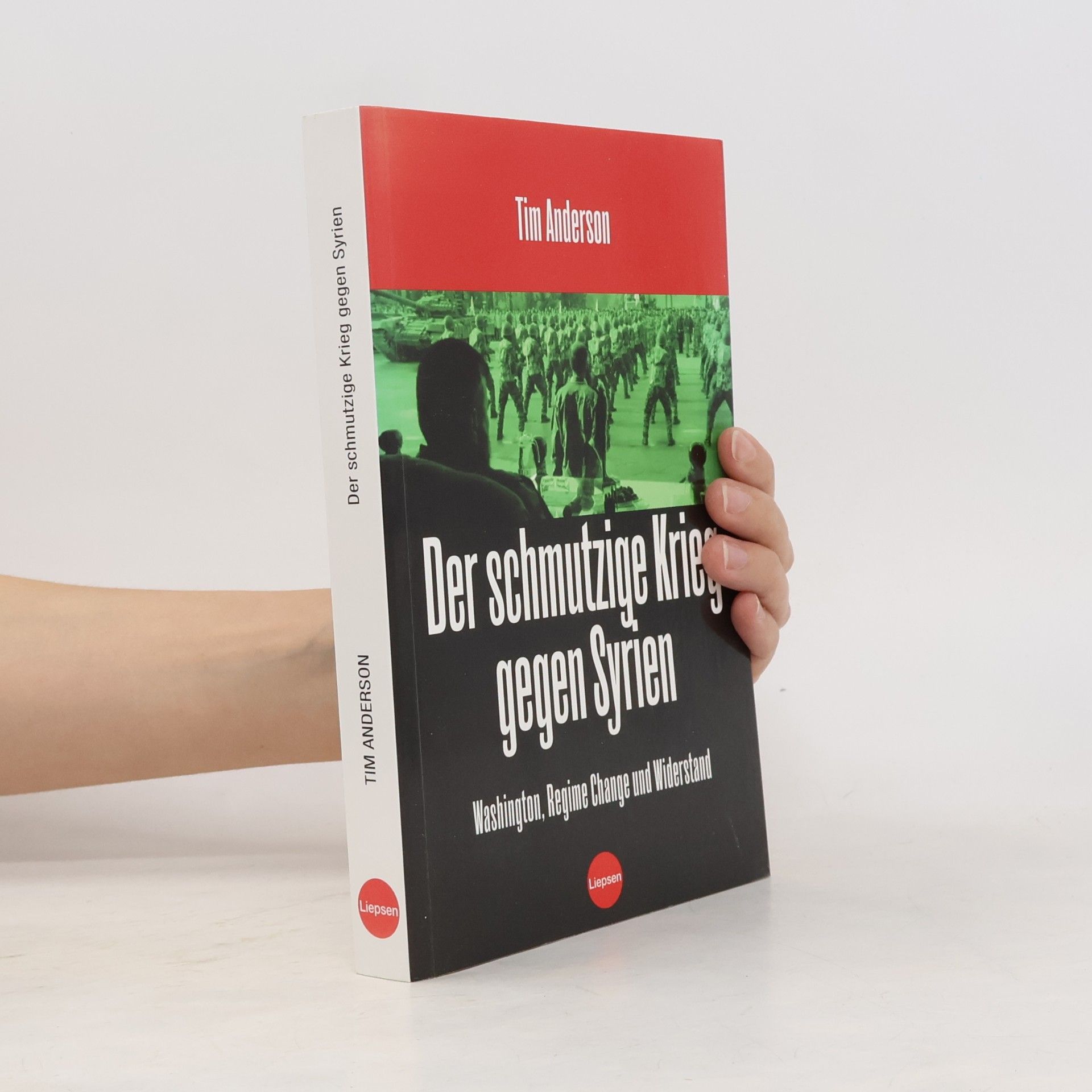 Tim Anderson Der schmutzige Krieg gegen Syrien