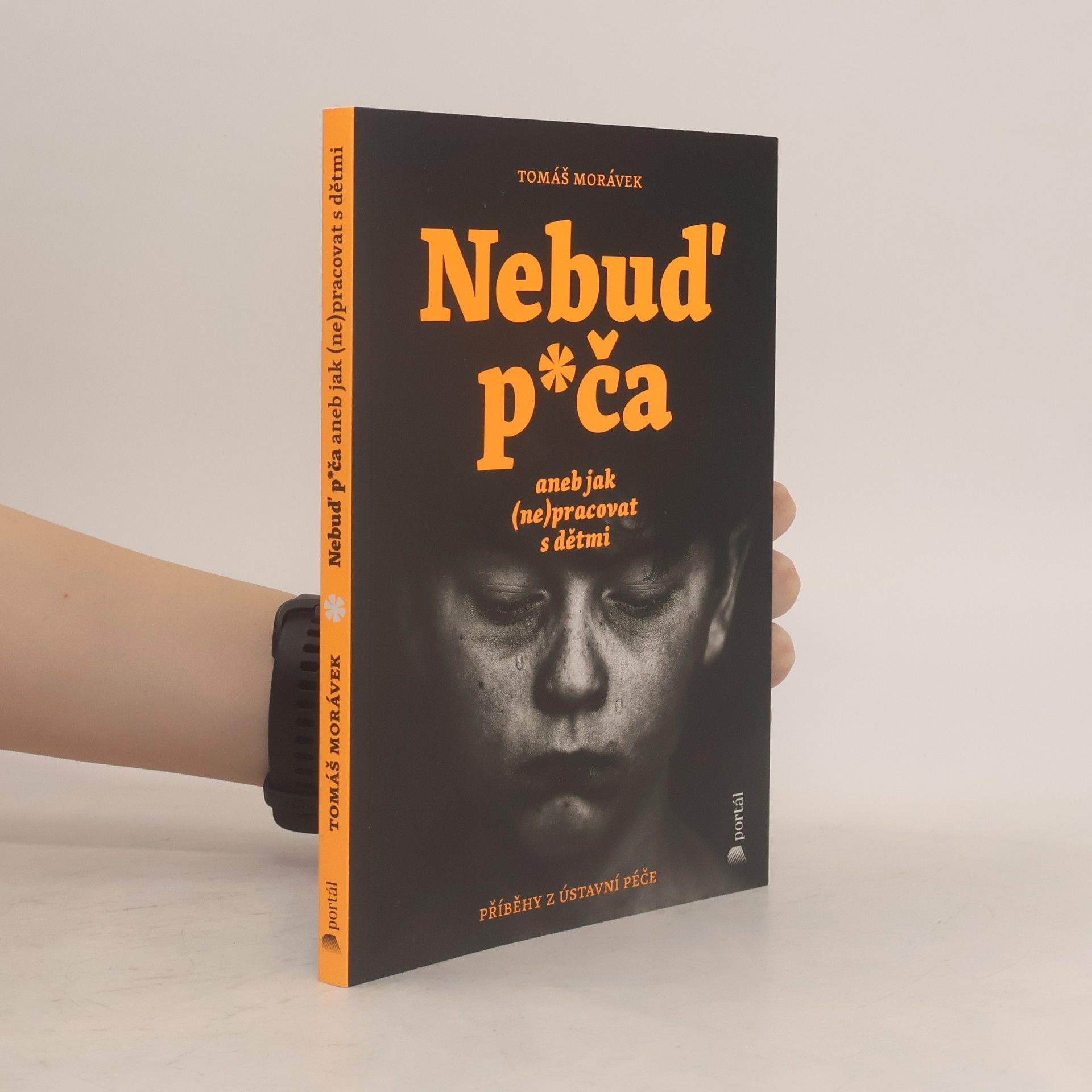 Tomáš Morávek Nebuď p*ča aneb Jak (ne)pracovat s dětmi
