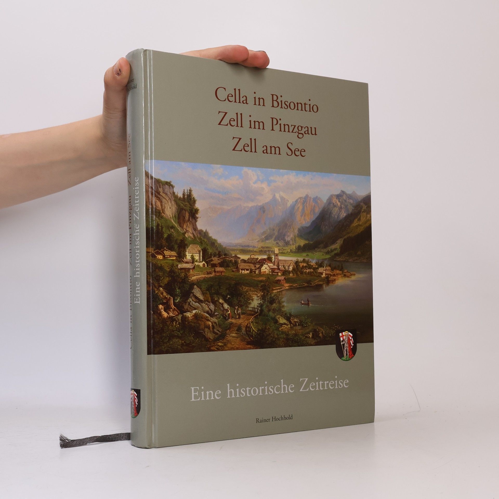 Rainer Hochhold Cella in Bisontio, Zell im Pinzgau, Zell am See
