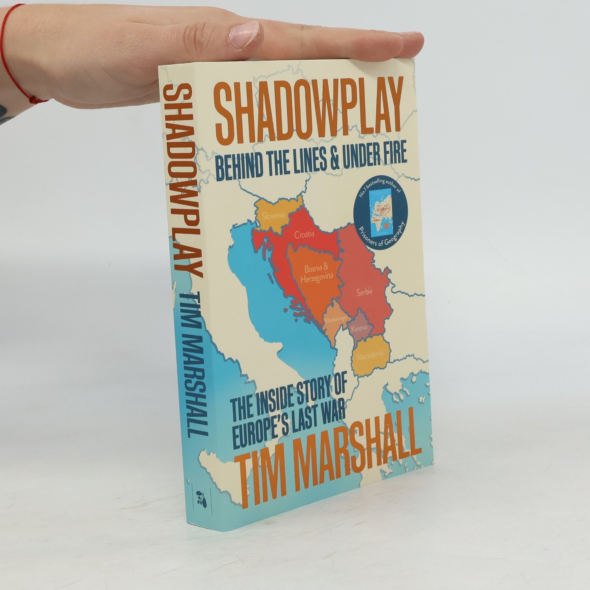 Tim Marshall Shadowplay : a memoir from behind the lines and under fire