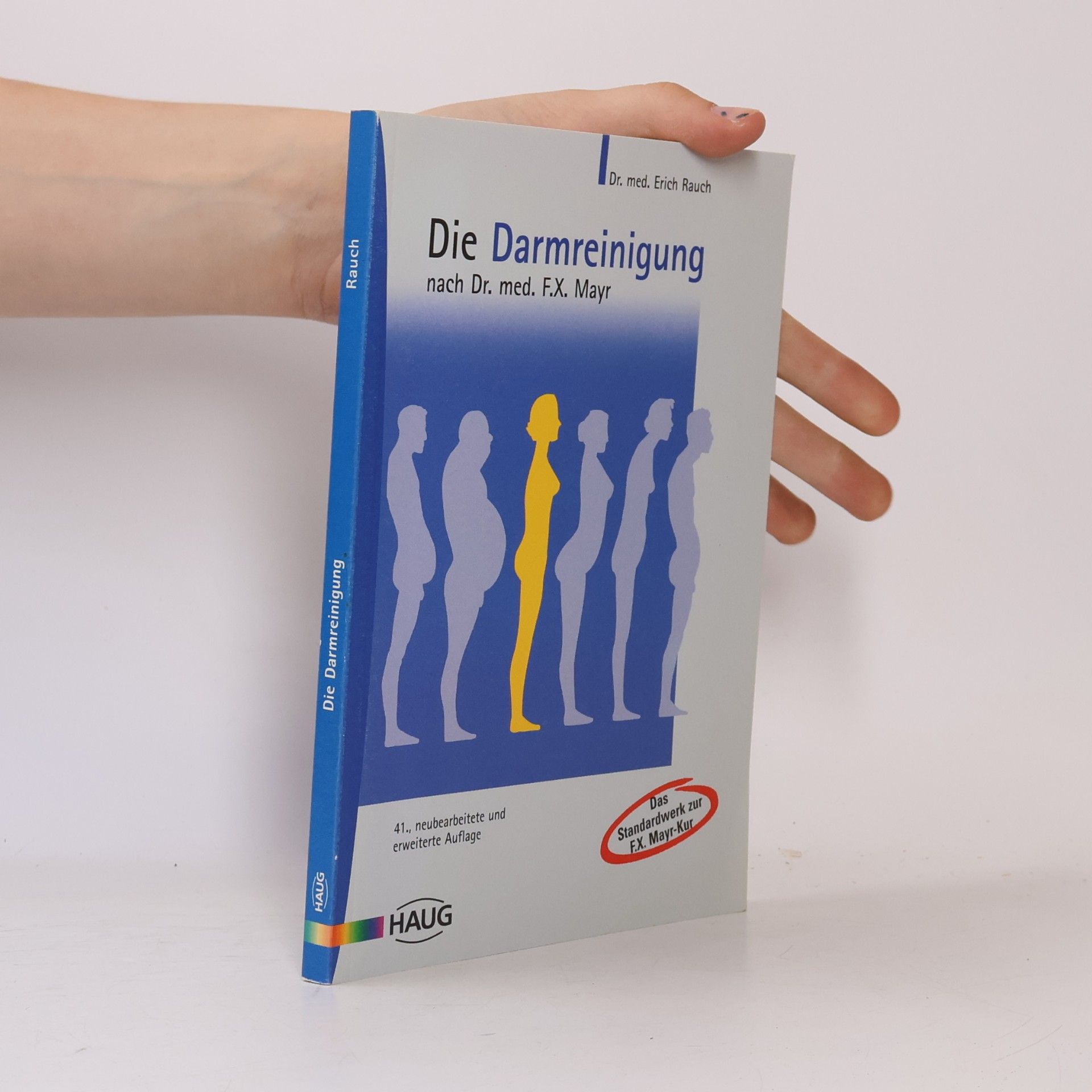 Erich Rauch Die Darmreinigung nach Dr. med. F. X. Mayr