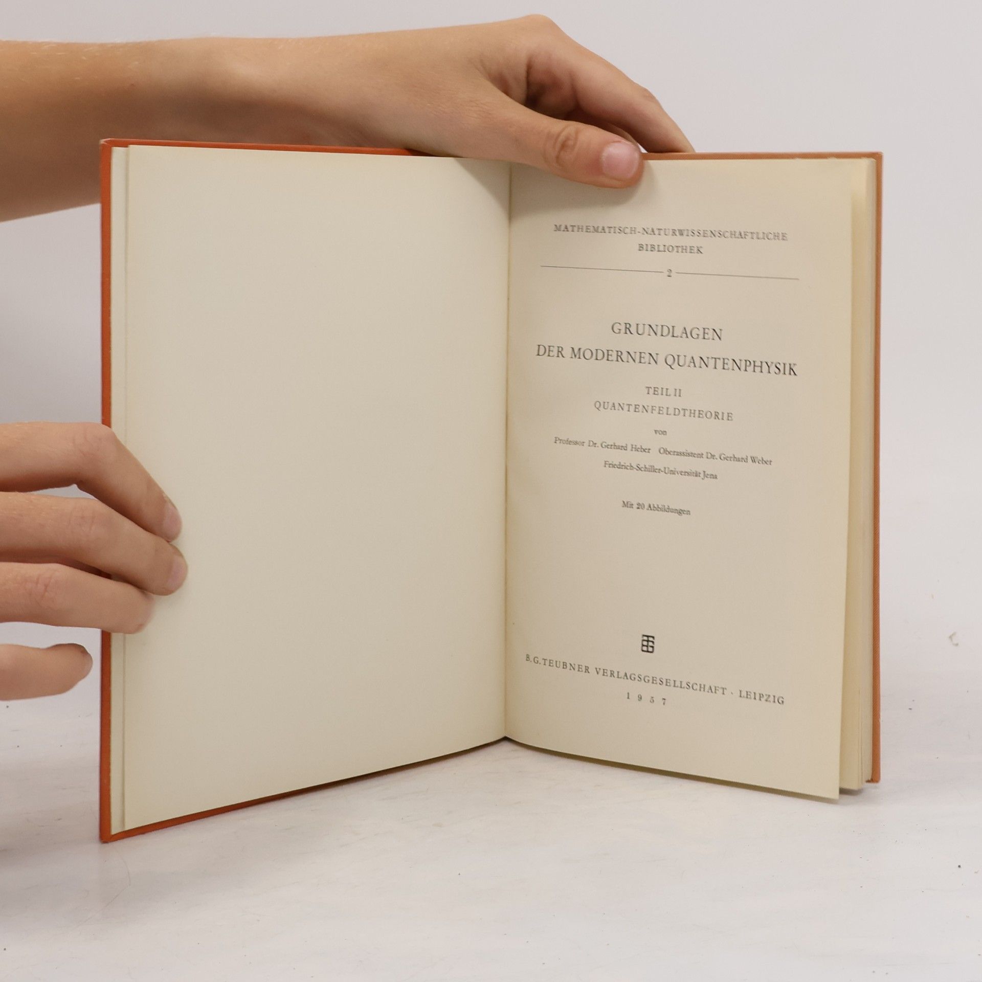 Gerhard Heber Grundlagen der modernen Quantenphysik II