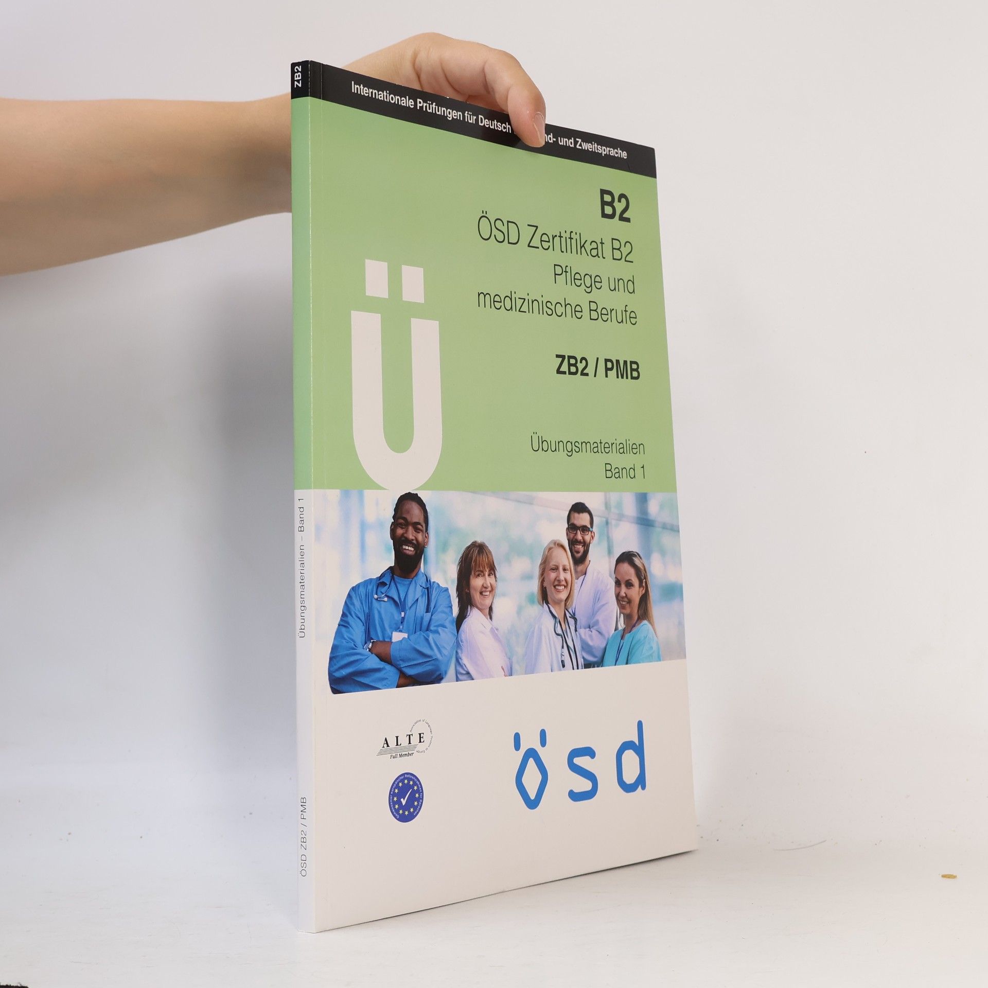 Verein ÖSD ÖSD ZB2/PMB Übungsmaterialien Band 1: ÖSD Zertifikat B2 Pflege und medizinische Berufe