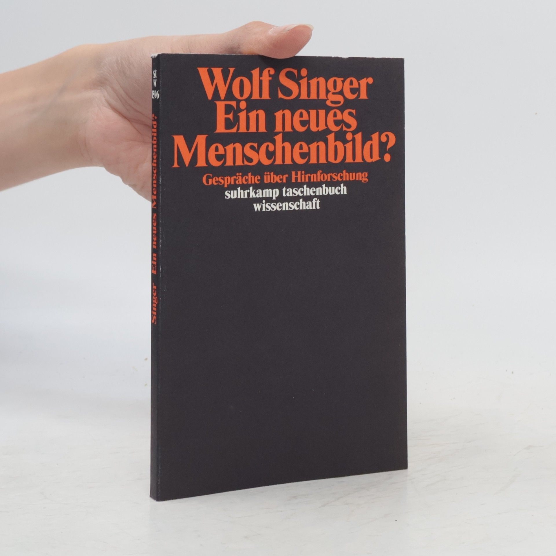 Wolf Singer Ein neues Menschenbild?