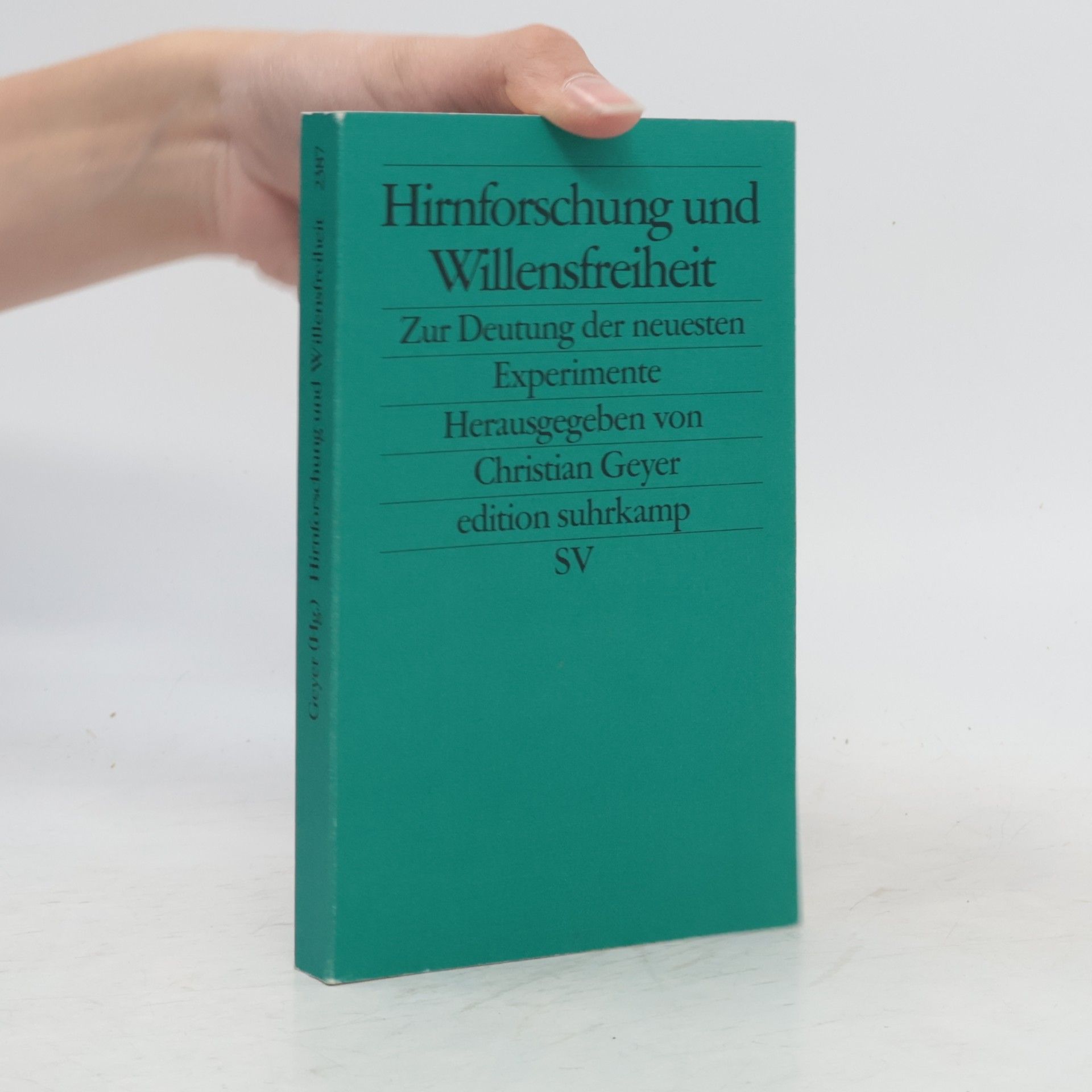 Christian Geyer Hirnforschung und Willensfreiheit