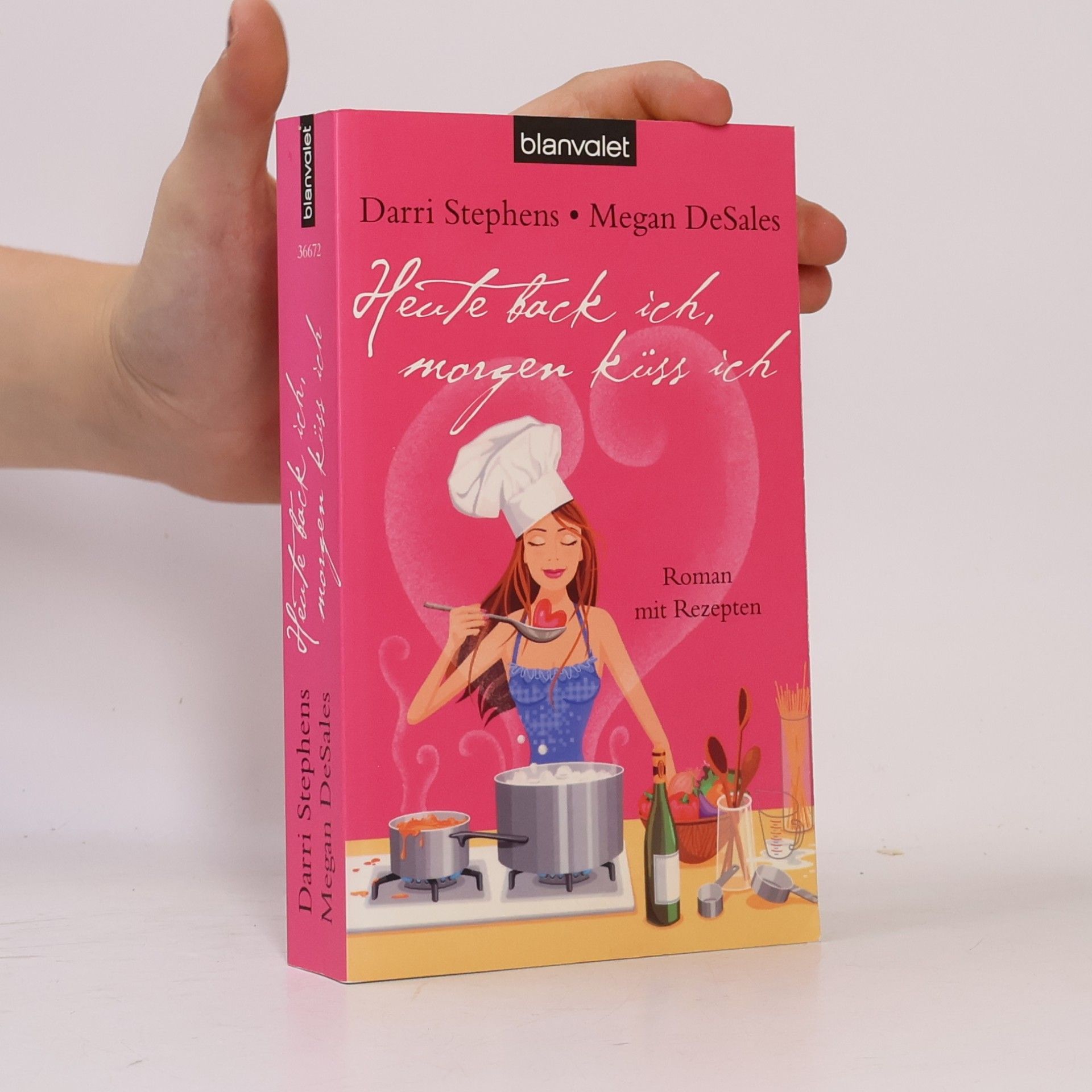 Meghan DeSales Heute back ich, morgen küss ich