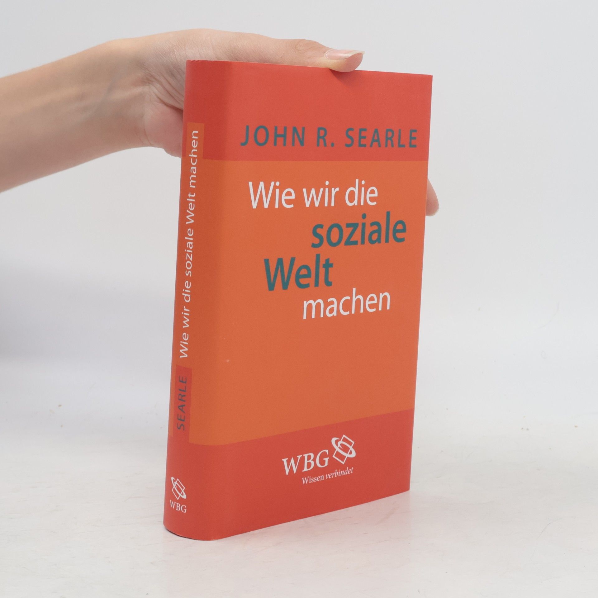 John Searle Wie wir die soziale Welt machen