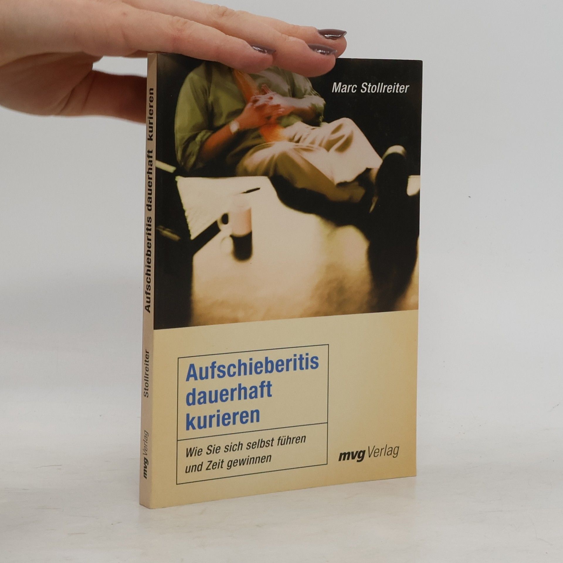 Marc Stollreiter Aufschieberitis dauerhaft kurieren