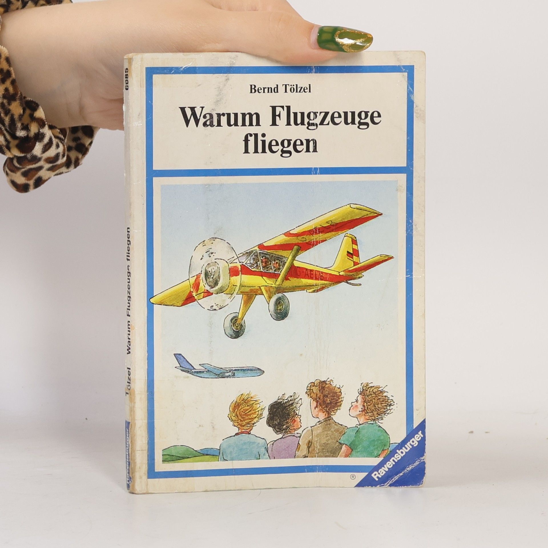 Bernd Tölzel Ravensburger Taschenbücher: Warum Flugzeuge fliegen