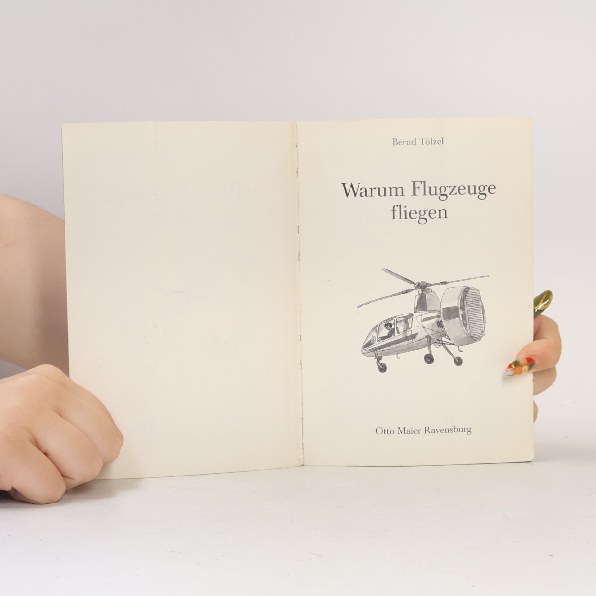 Bernd Tölzel Ravensburger Taschenbücher: Warum Flugzeuge fliegen