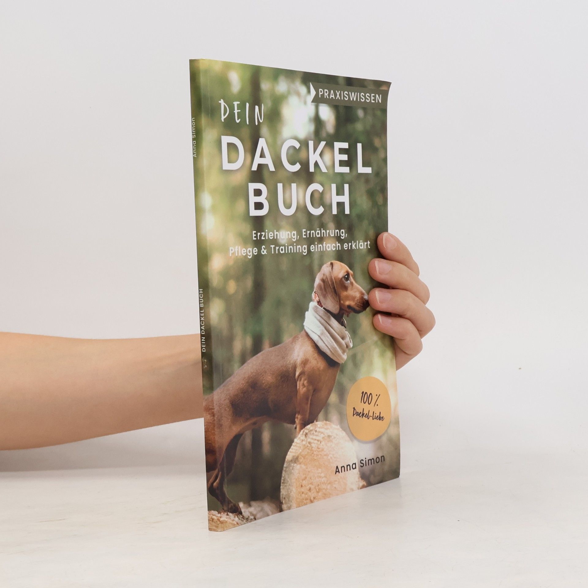 Anna Simon Praxiswissen Dackel: Dein Dackel Buch