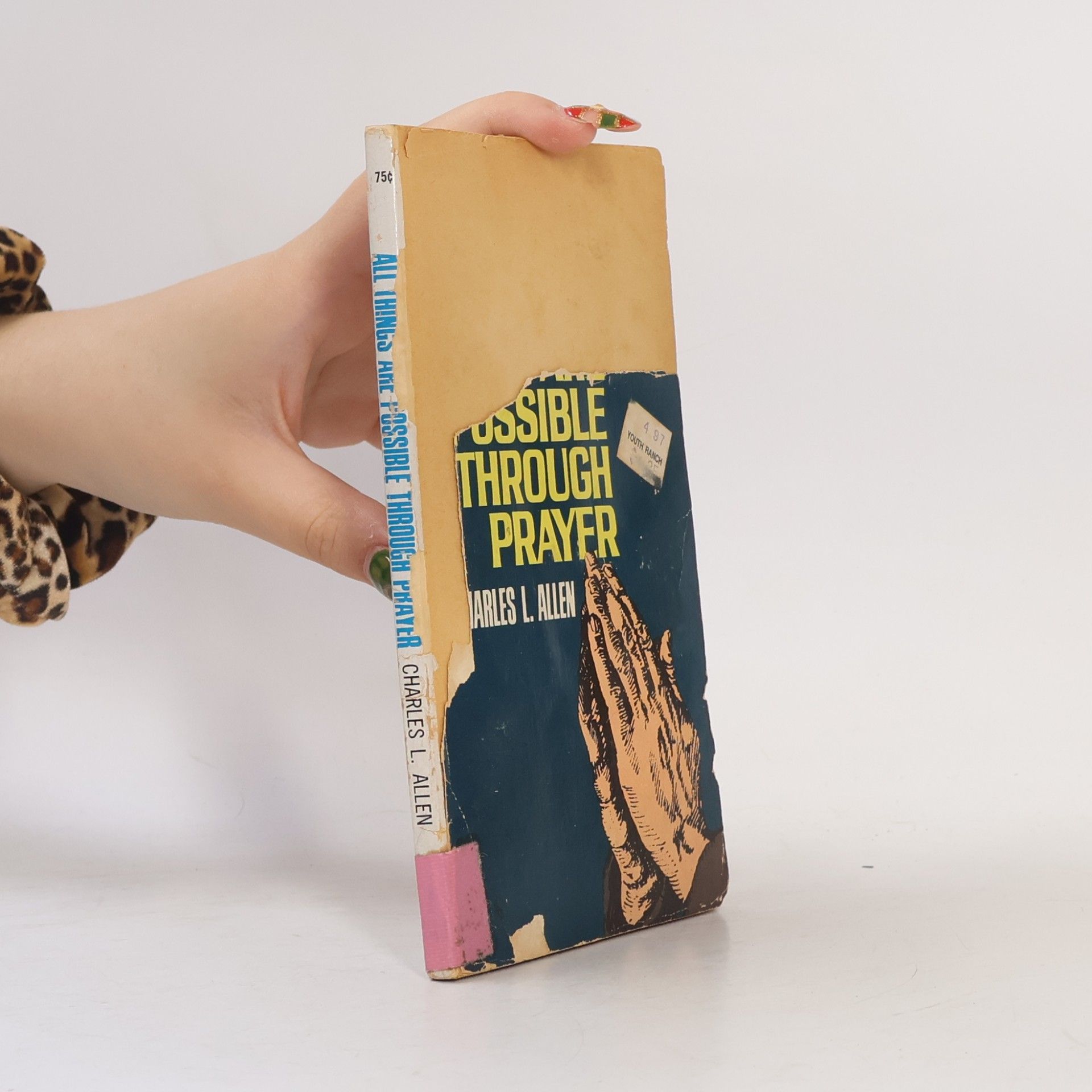 Charles L. Allen All Things Are Possible Through Prayer
