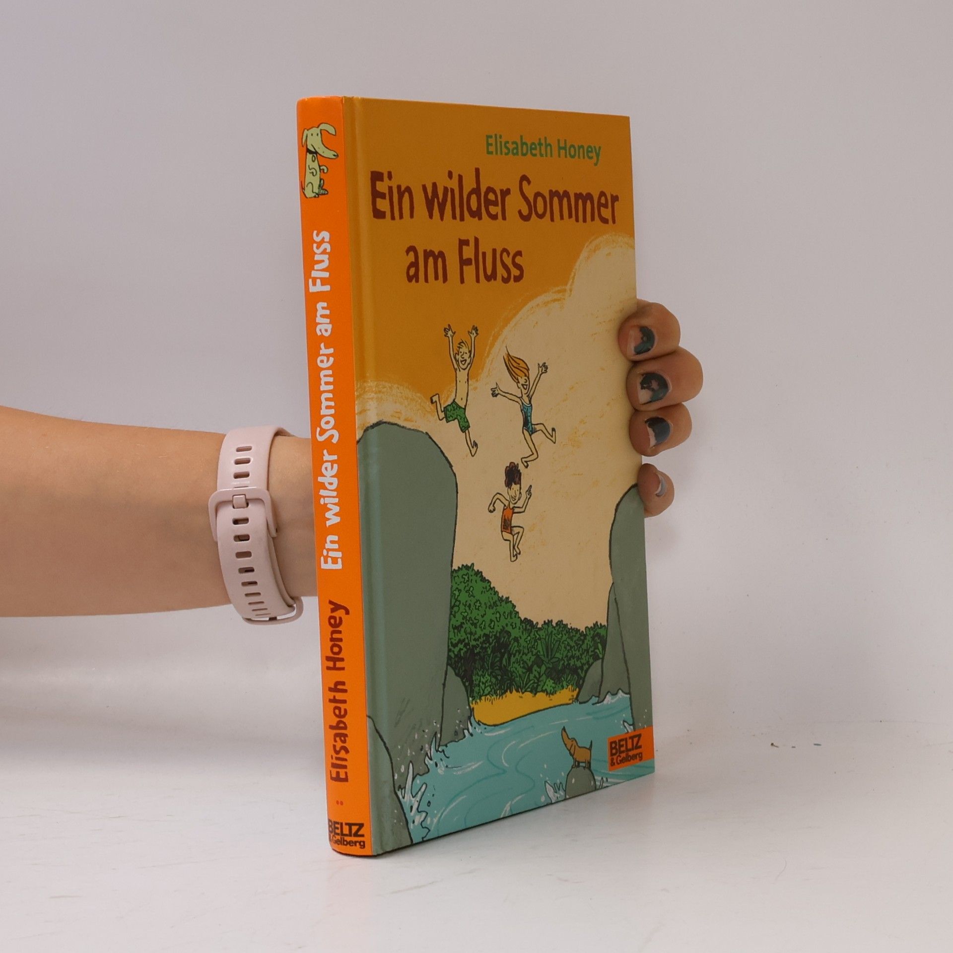 Elizabeth Honey Ein wilder Sommer am Fluss und alles, was passiert ist