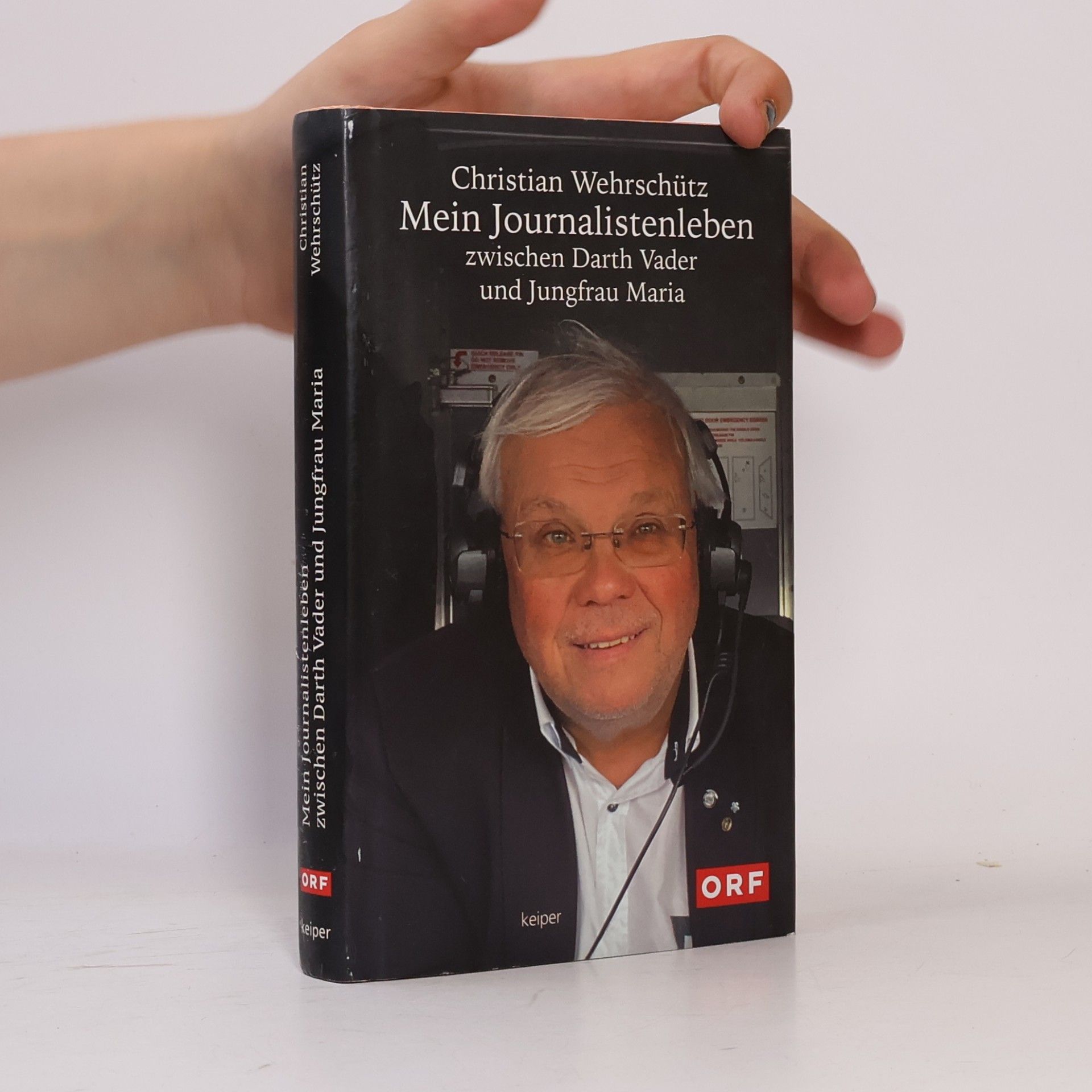 Christian Wehrschütz Mein Journalistenleben zwischen Darth Vader und Jungfrau Maria