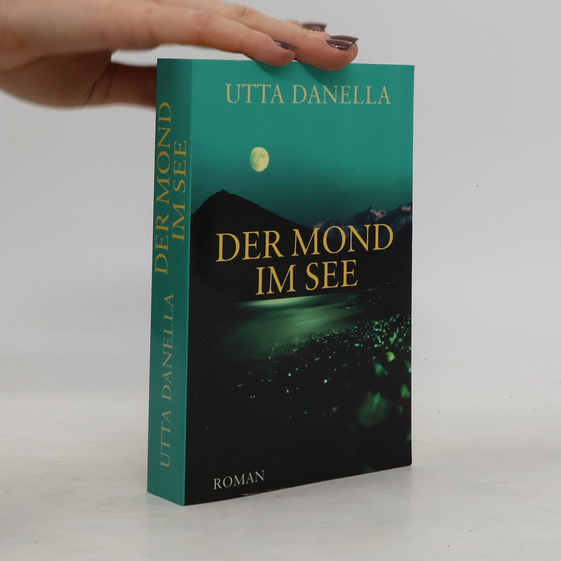 Utta Danella Der Mond im See