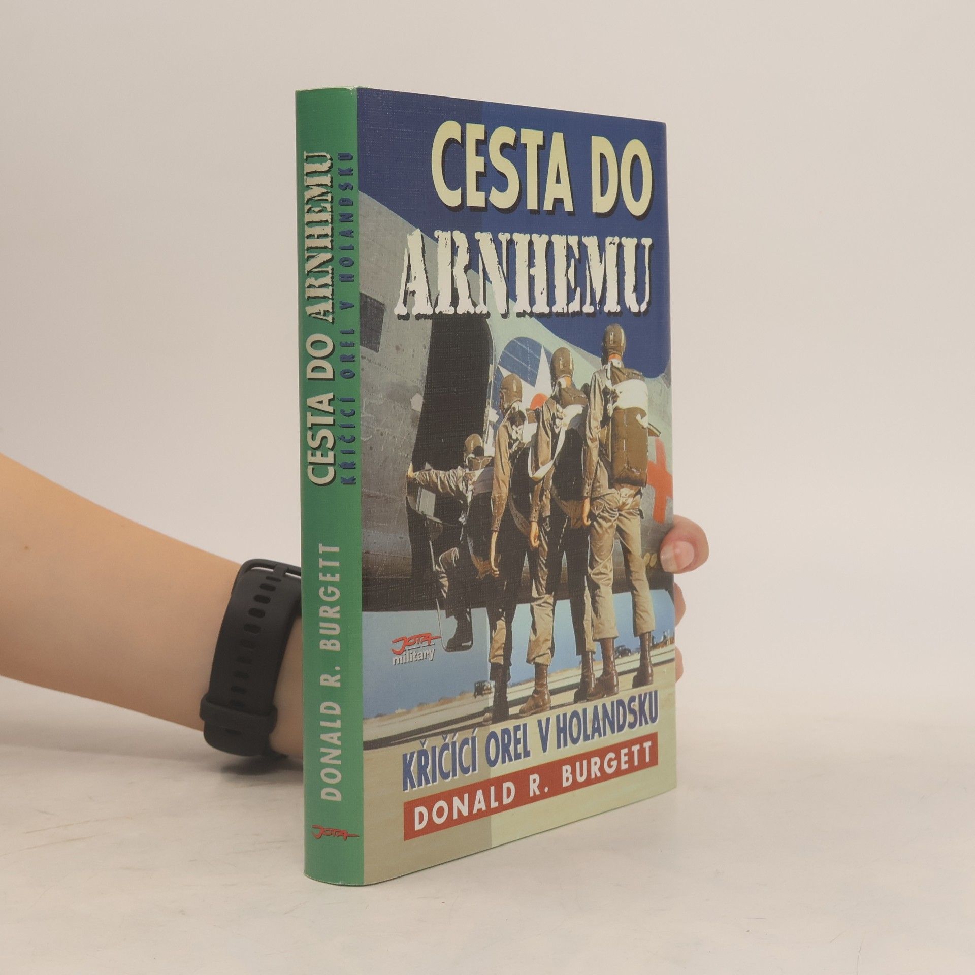 Luděk Matyska Cesta do Arnhemu : Křičící orel v Holandsku