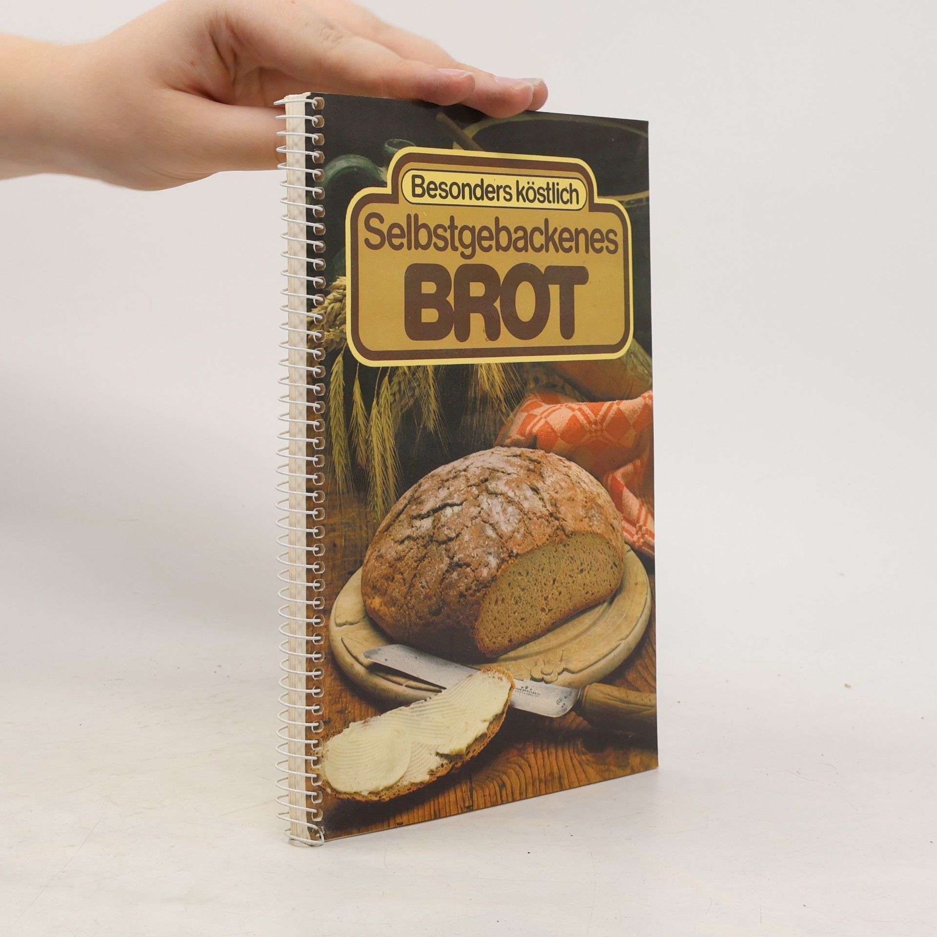 Autorenkollektiv Besonders köstlich. Selbstgebackenes Brot