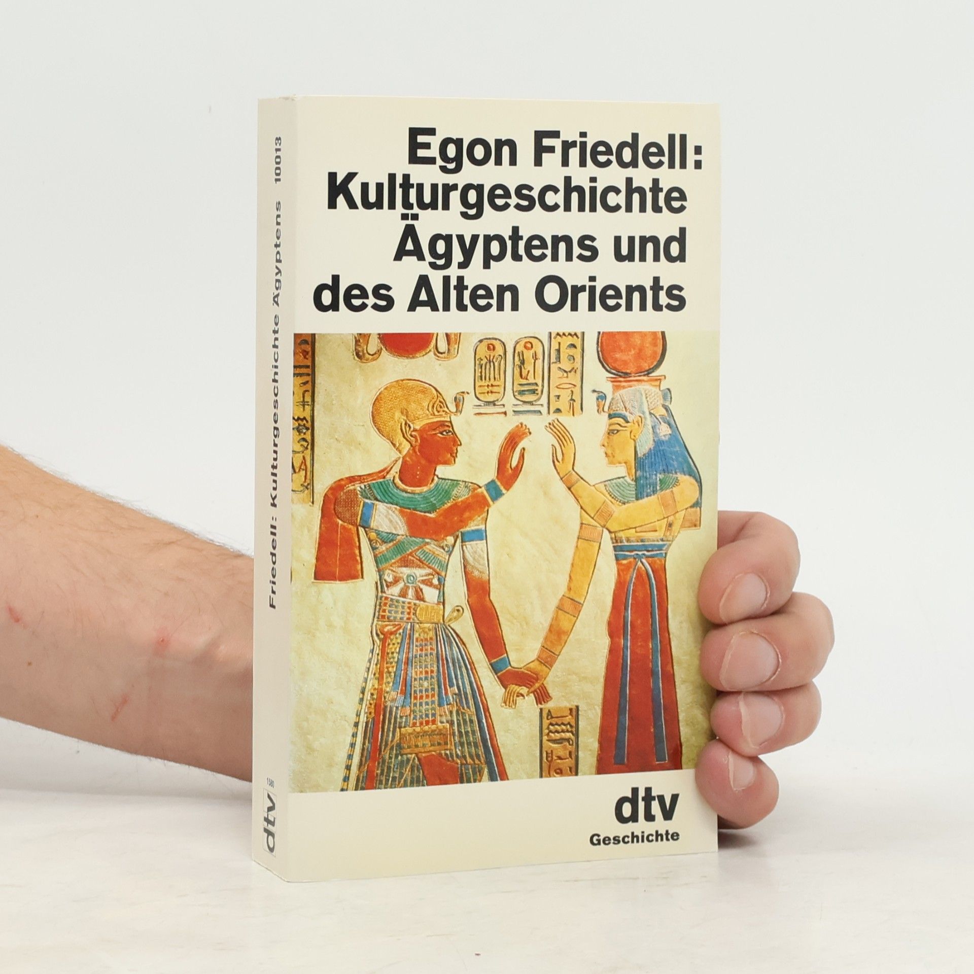 Egon Friedell Kulturgeschichte Ägyptens und des Alten Orients