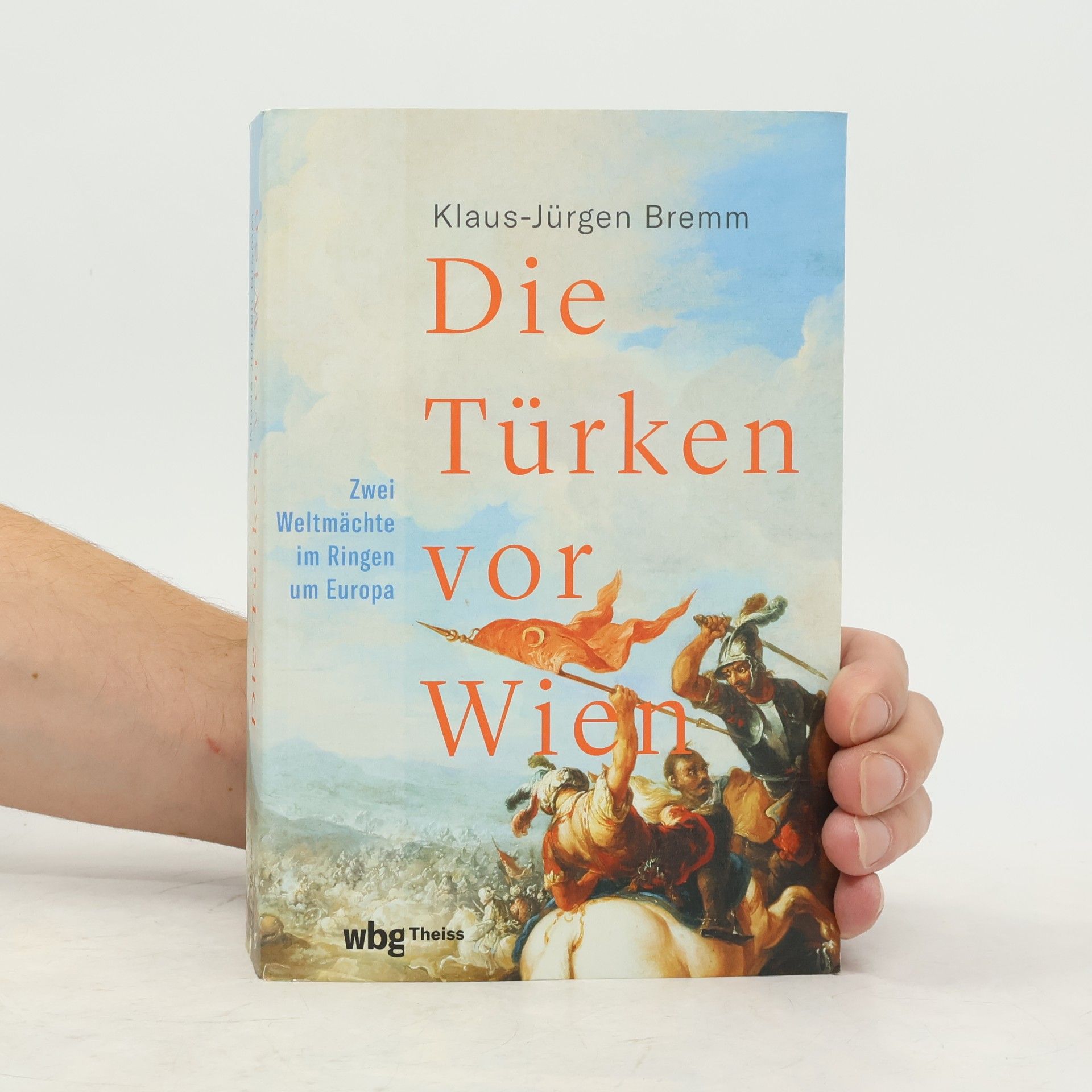 Klaus-Jürgen Bremm Die Türken vor Wien