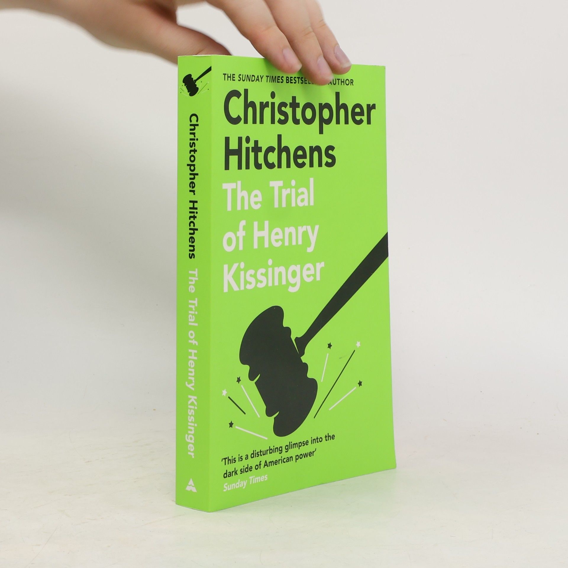 Christopher Hitchens The Trial of Henry Kissinger