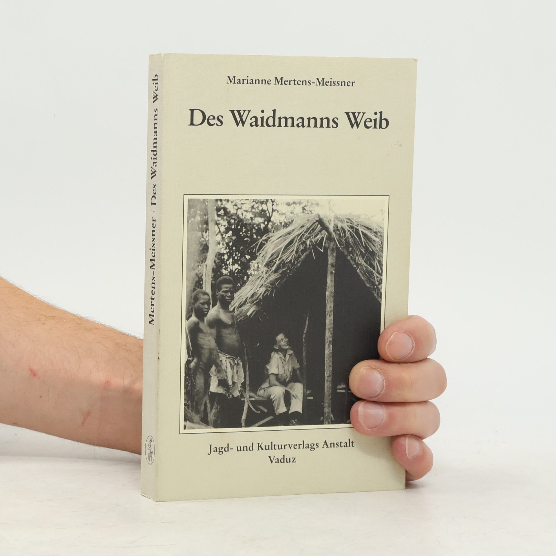 Mariann Mertens-Meissner Des Waidmanns Weib