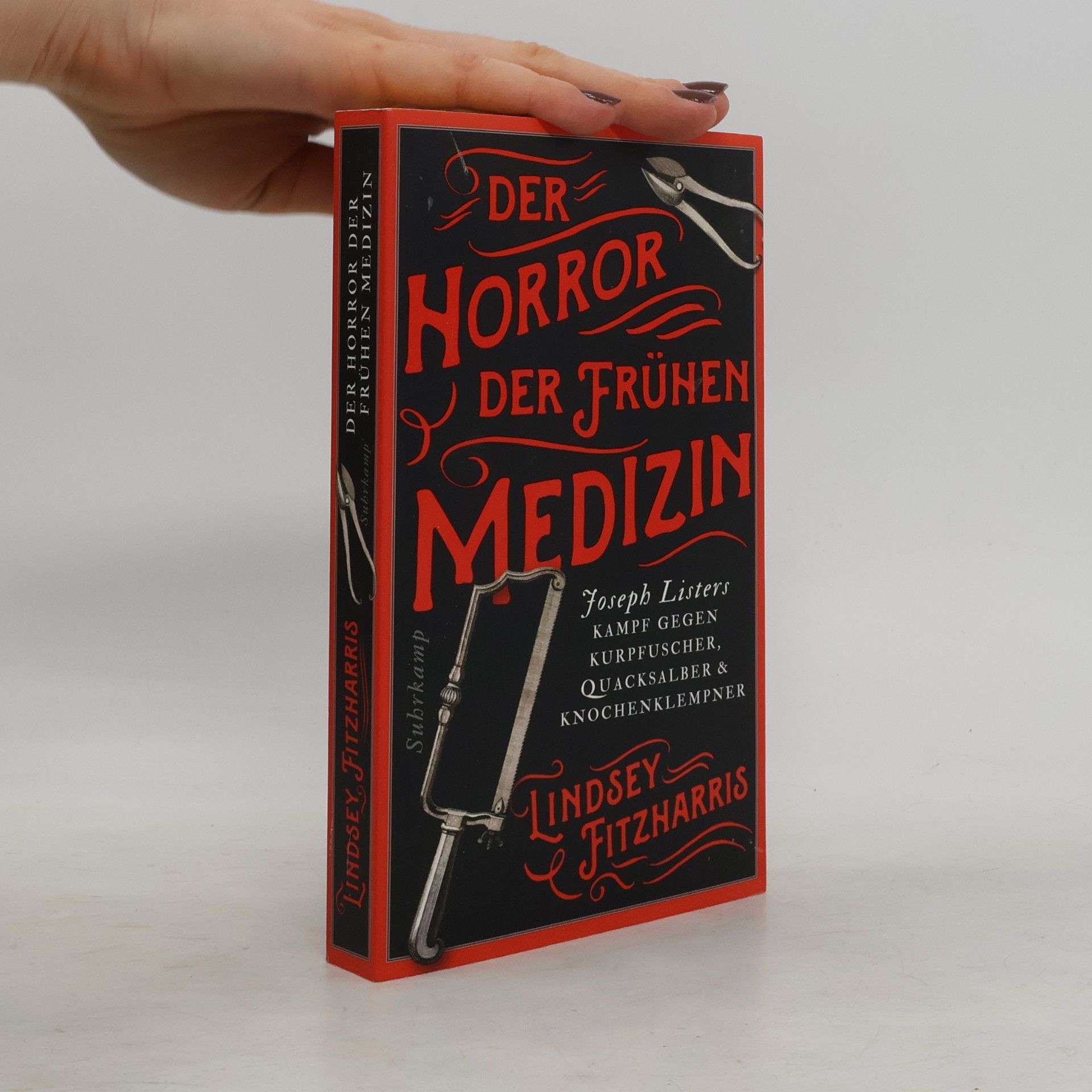 Lindsey Fitzharris Der Horror der frühen Medizin