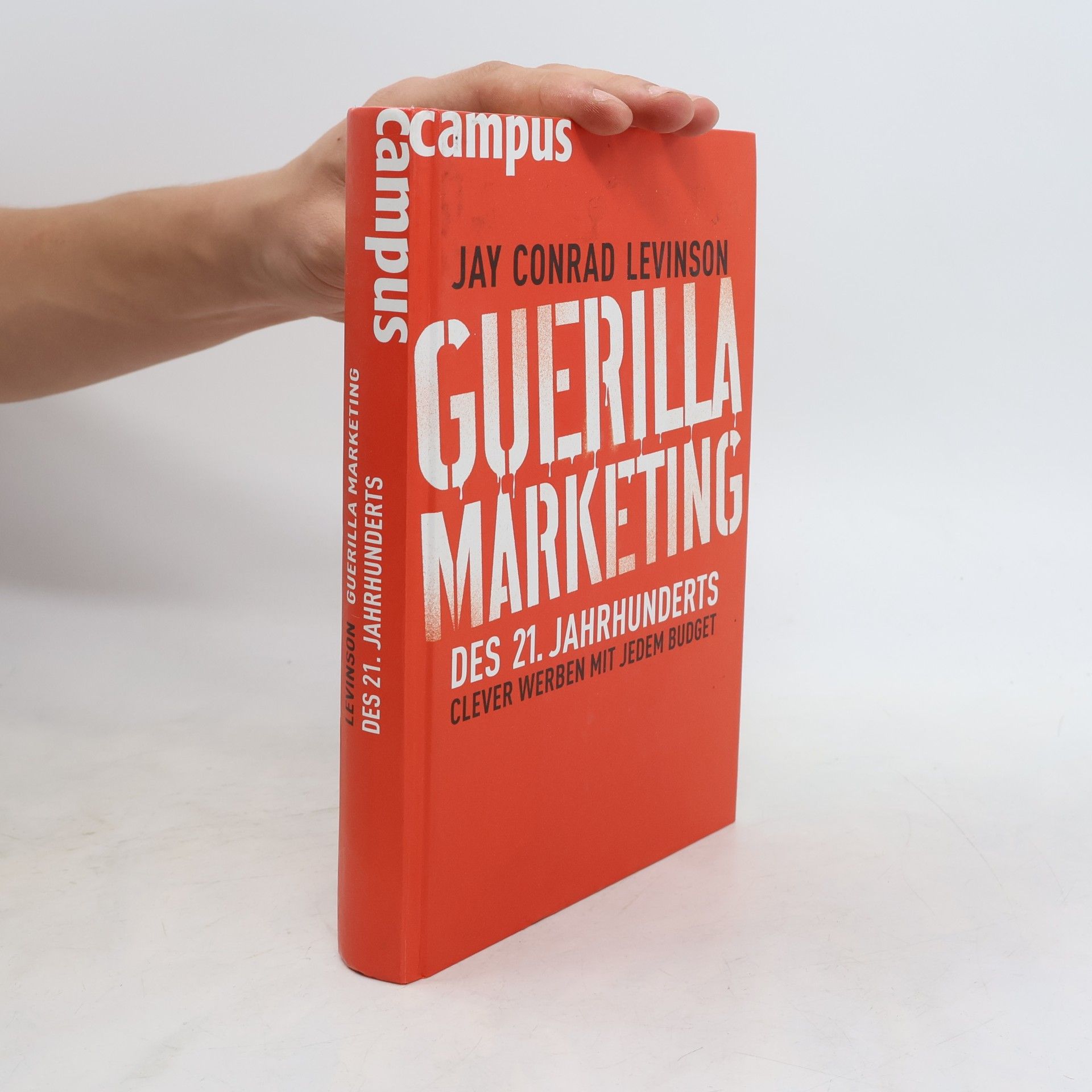 Jay Conrad Levinson Guerilla-Marketing des 21. Jahrhunderts