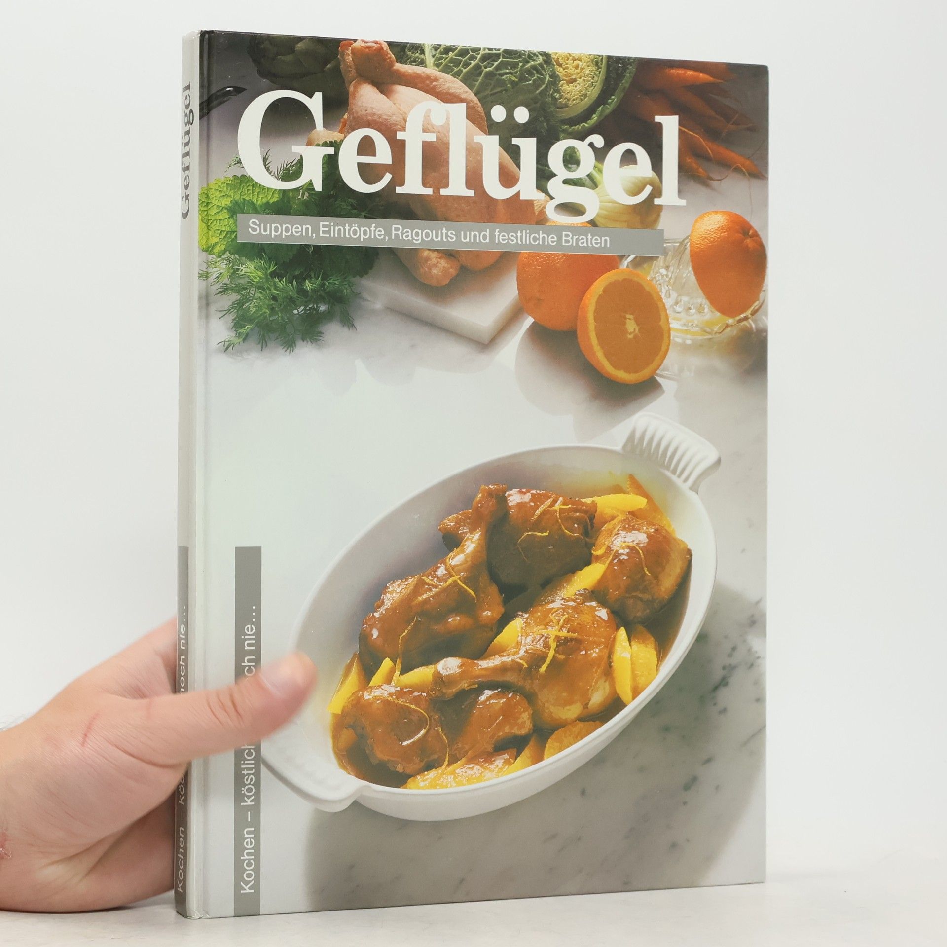 Autorenkollektiv Geflügel. Suppen, Eintöpfe, Ragouts und festliche Braten