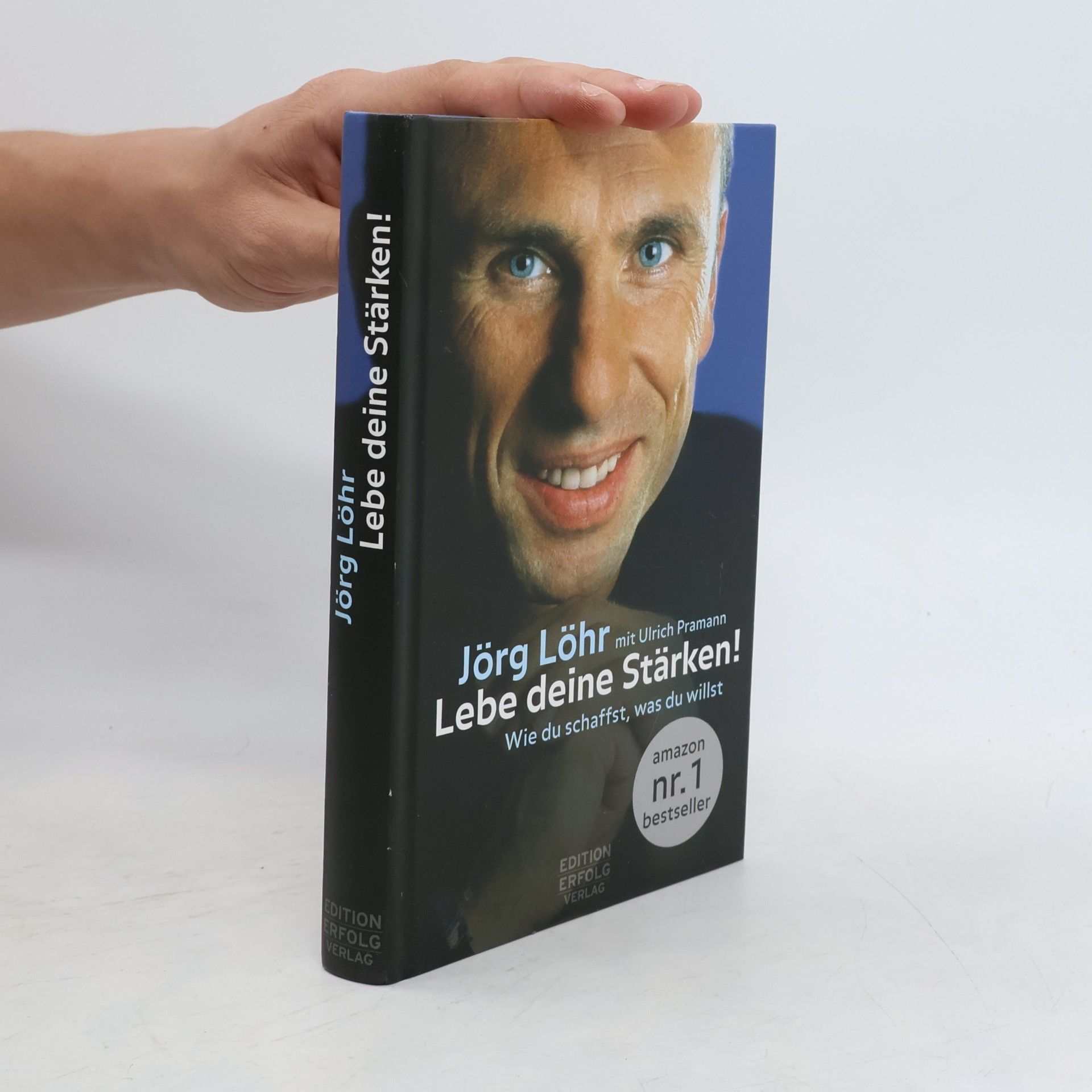 Jörg Löhr Lebe deine Stärken!