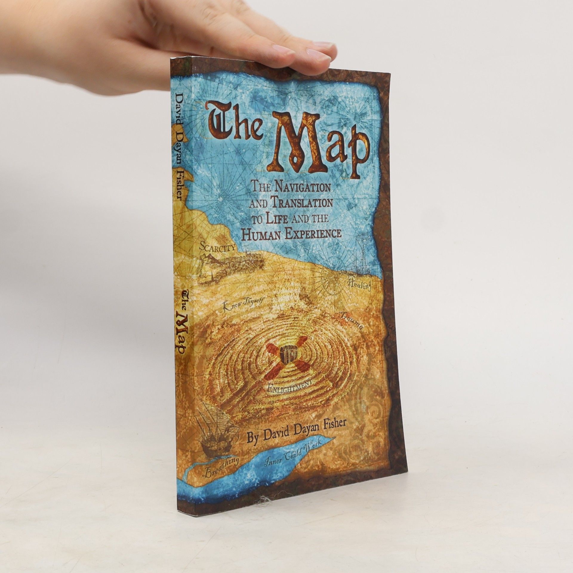David Dayan Fisher The Map: The Navigation & Translation to Life & the Human Experience