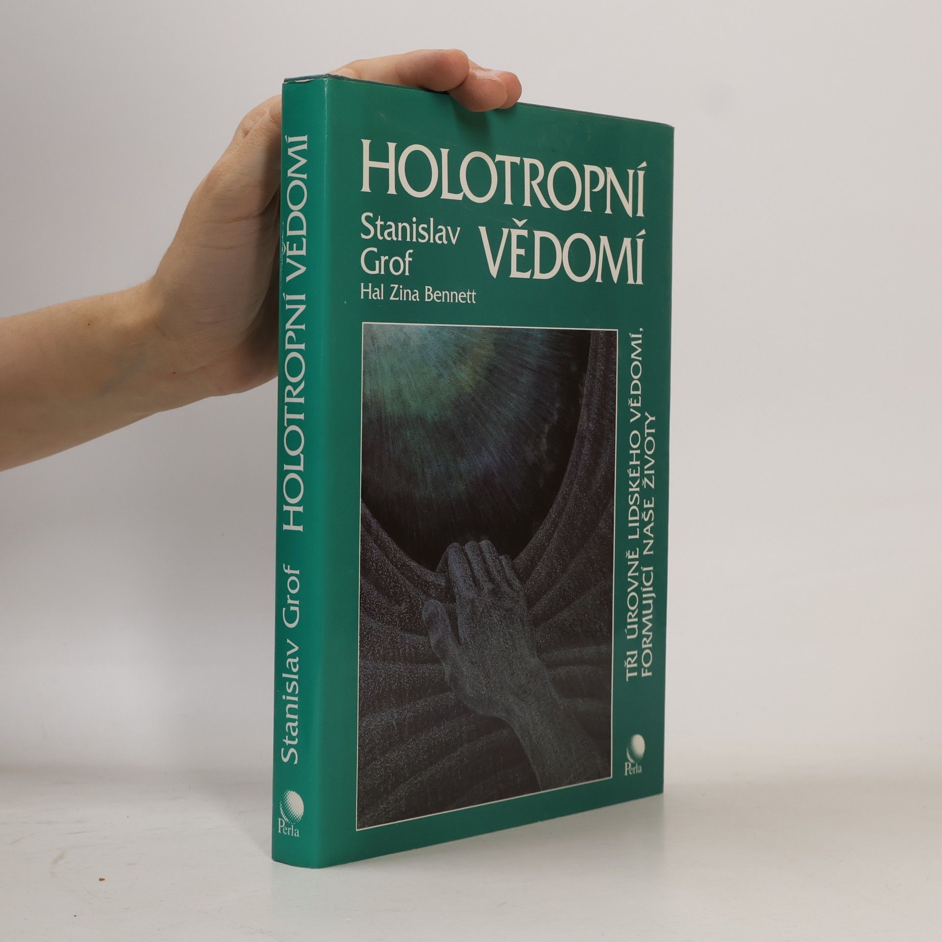 Stanislav Grof Holotropní vědomí