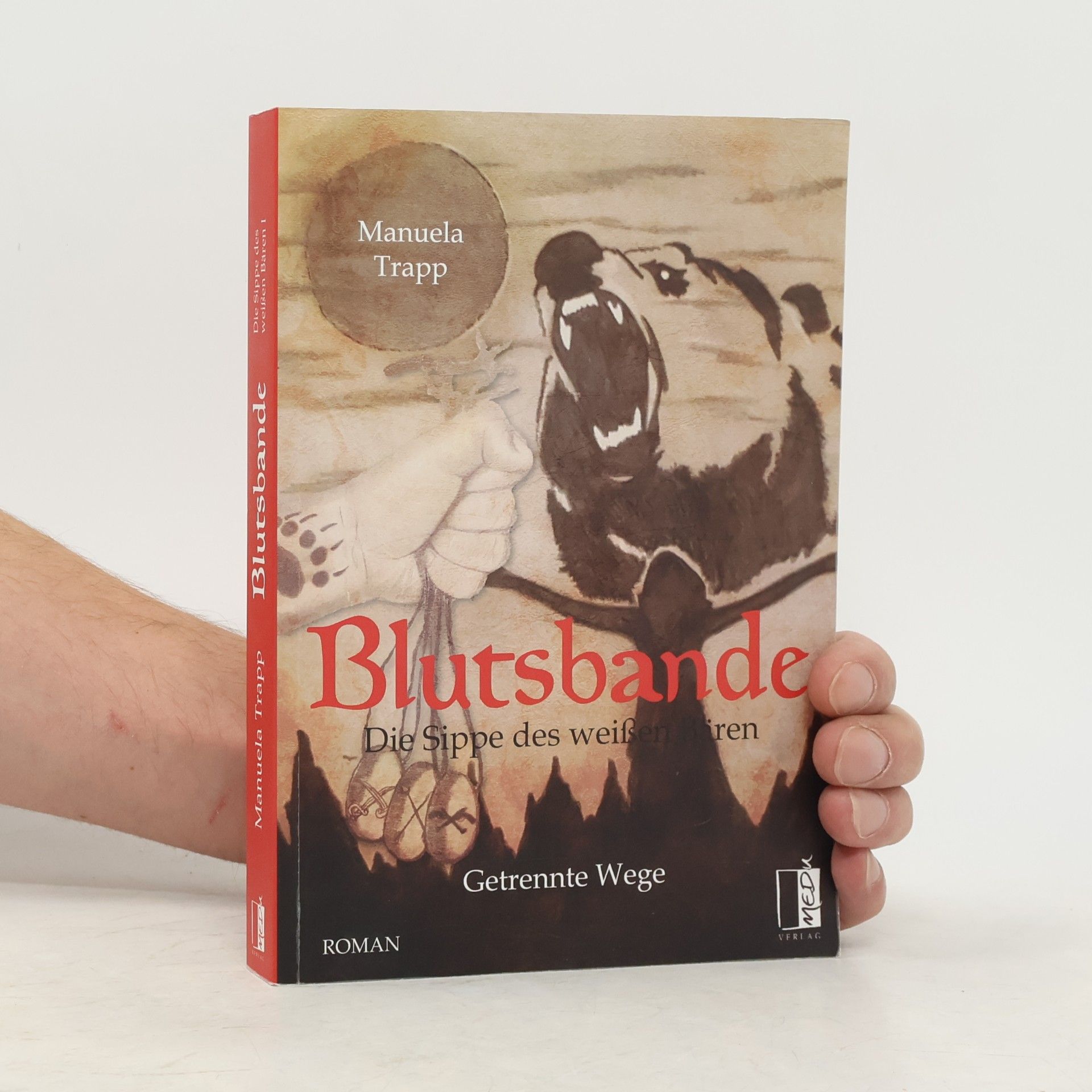 Manuela Trapp Blutsbande - Die Sippe des weißen Bären