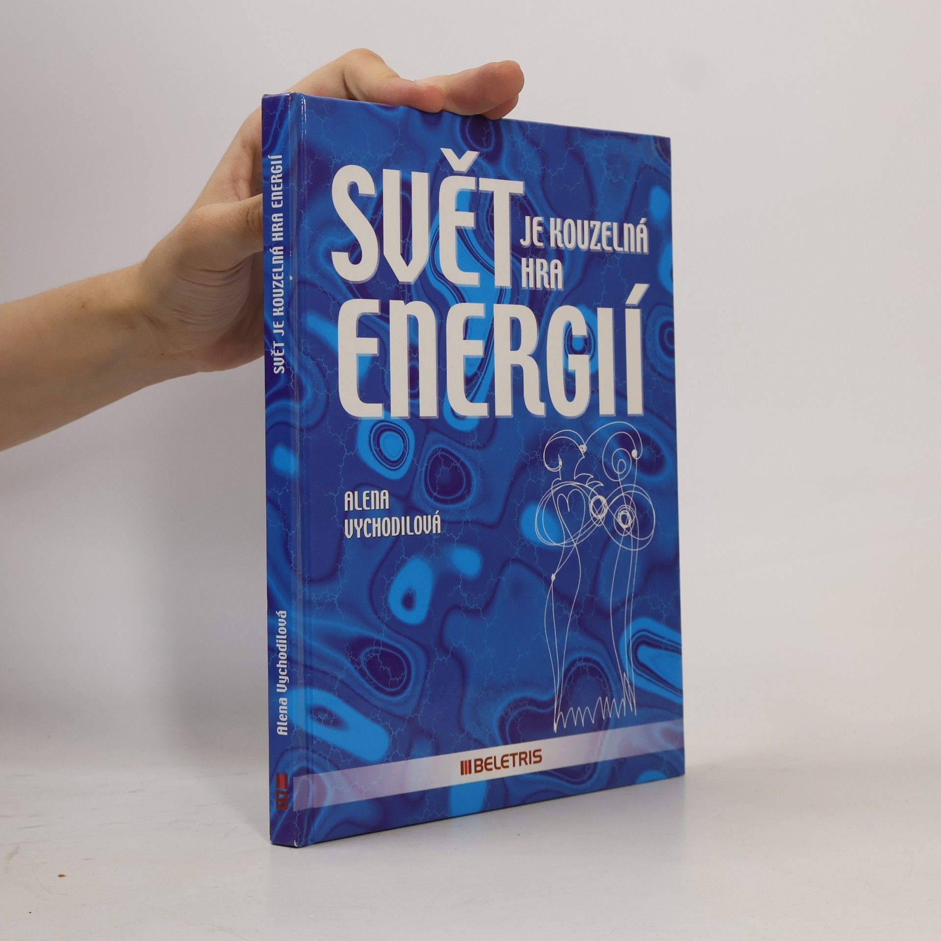 Jitka Brůnová Svět je kouzelná hra energií