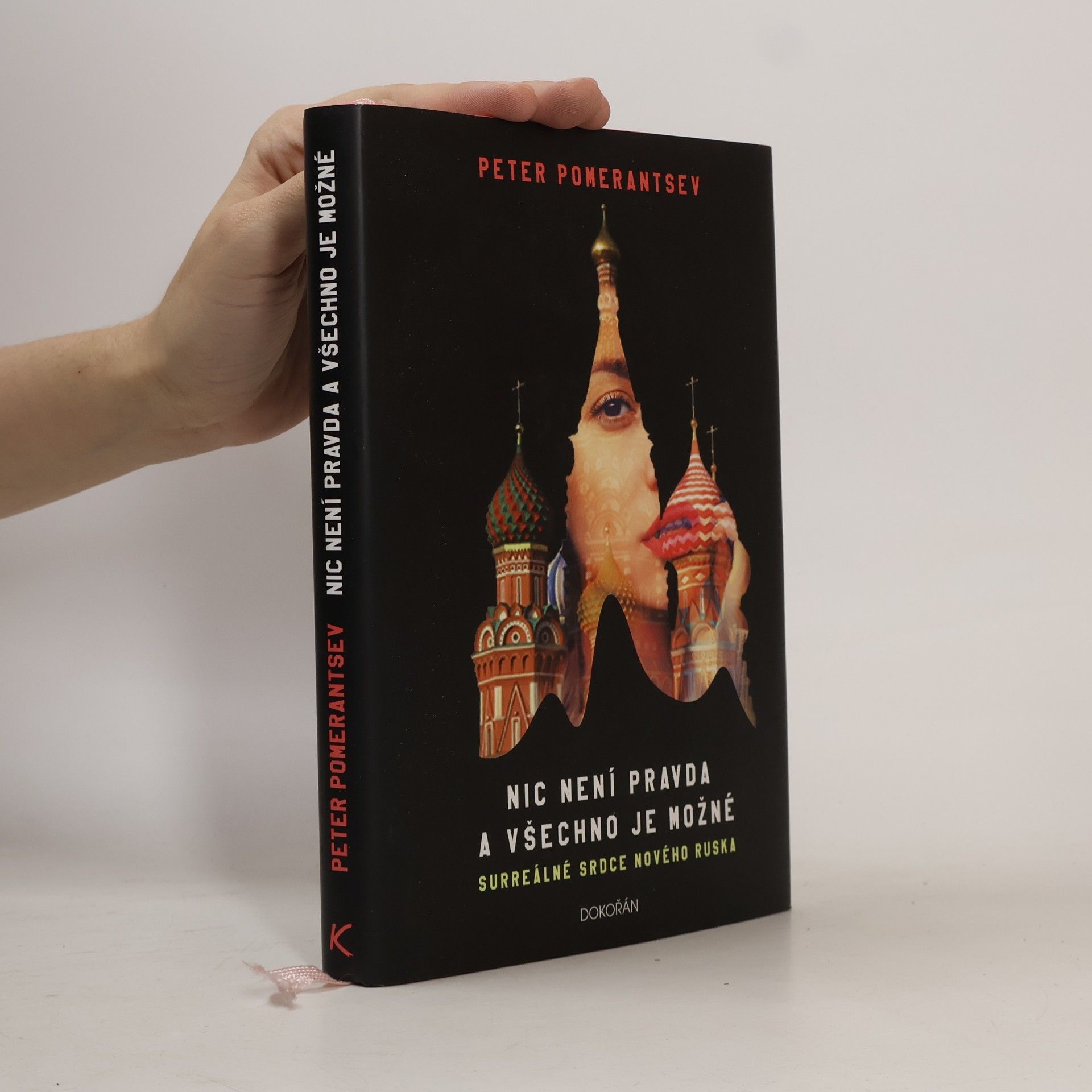 Peter Pomerantsev Nic není pravda a všechno je možné