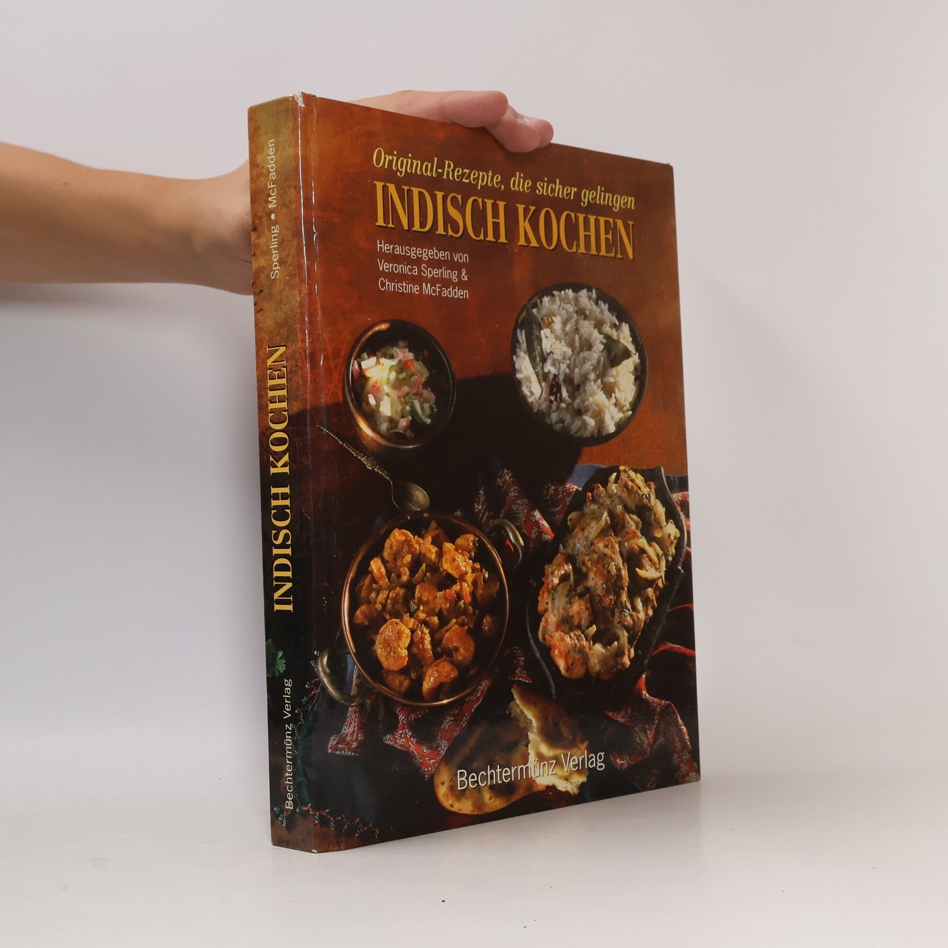 Veronica Sperling Indisch Kochen. Original- Rezepte, die sicher gelingen