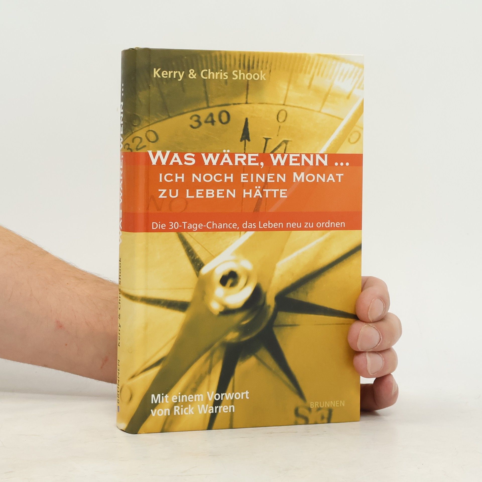 Kerry Shook Was wäre, wenn ... ich noch einen Monat zu leben hätte