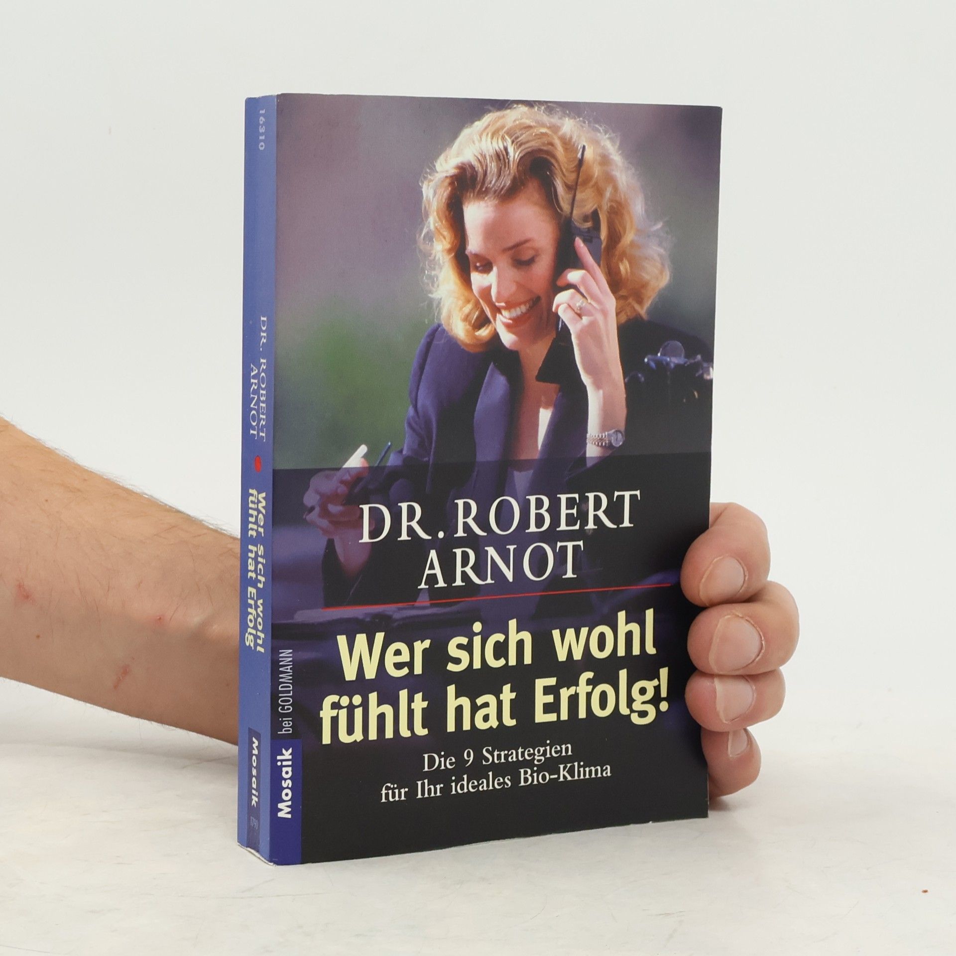 Robert Arnot Wer sich wohl fühlt hat Erfolg!