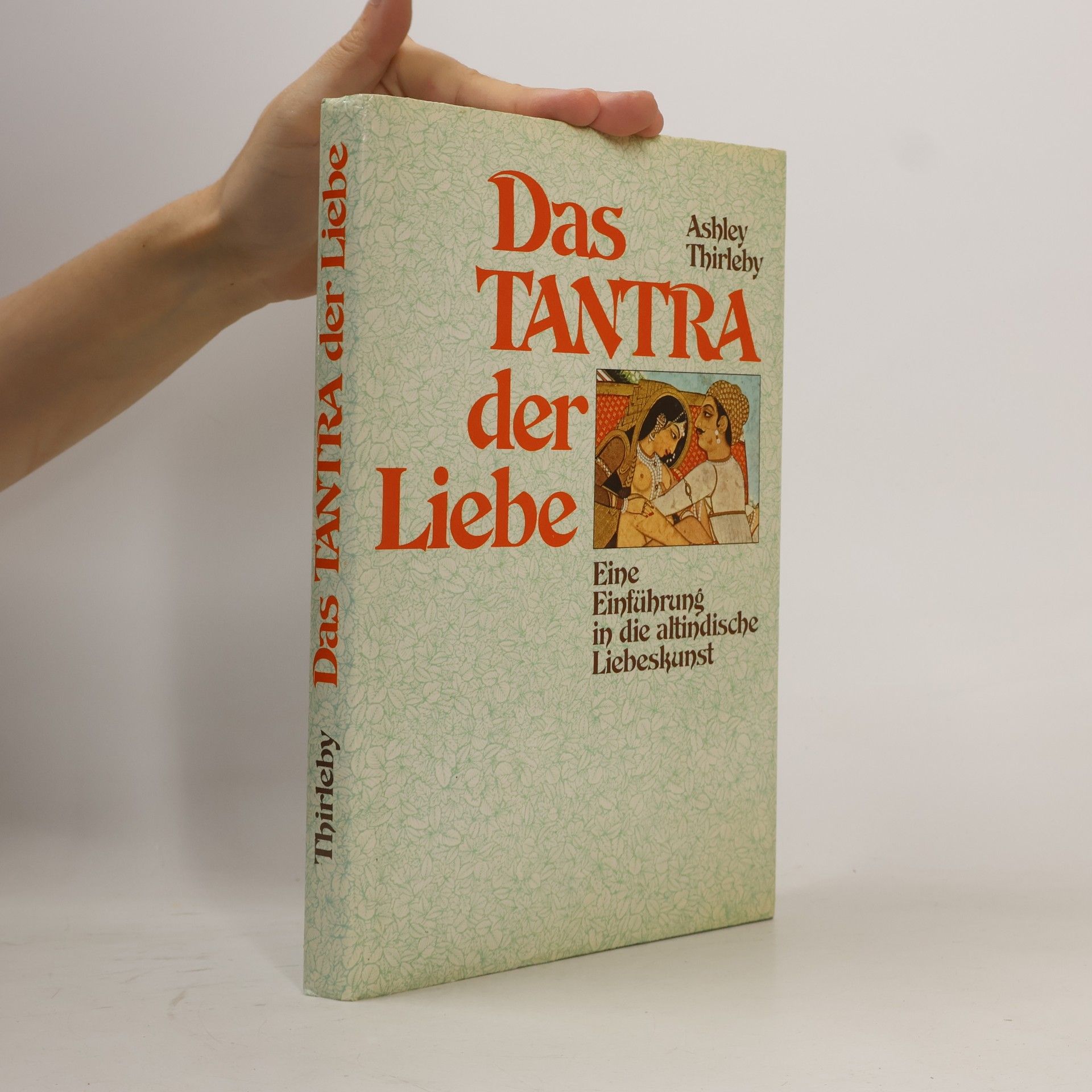 Ashley Thirleby Das Tantra der Liebe